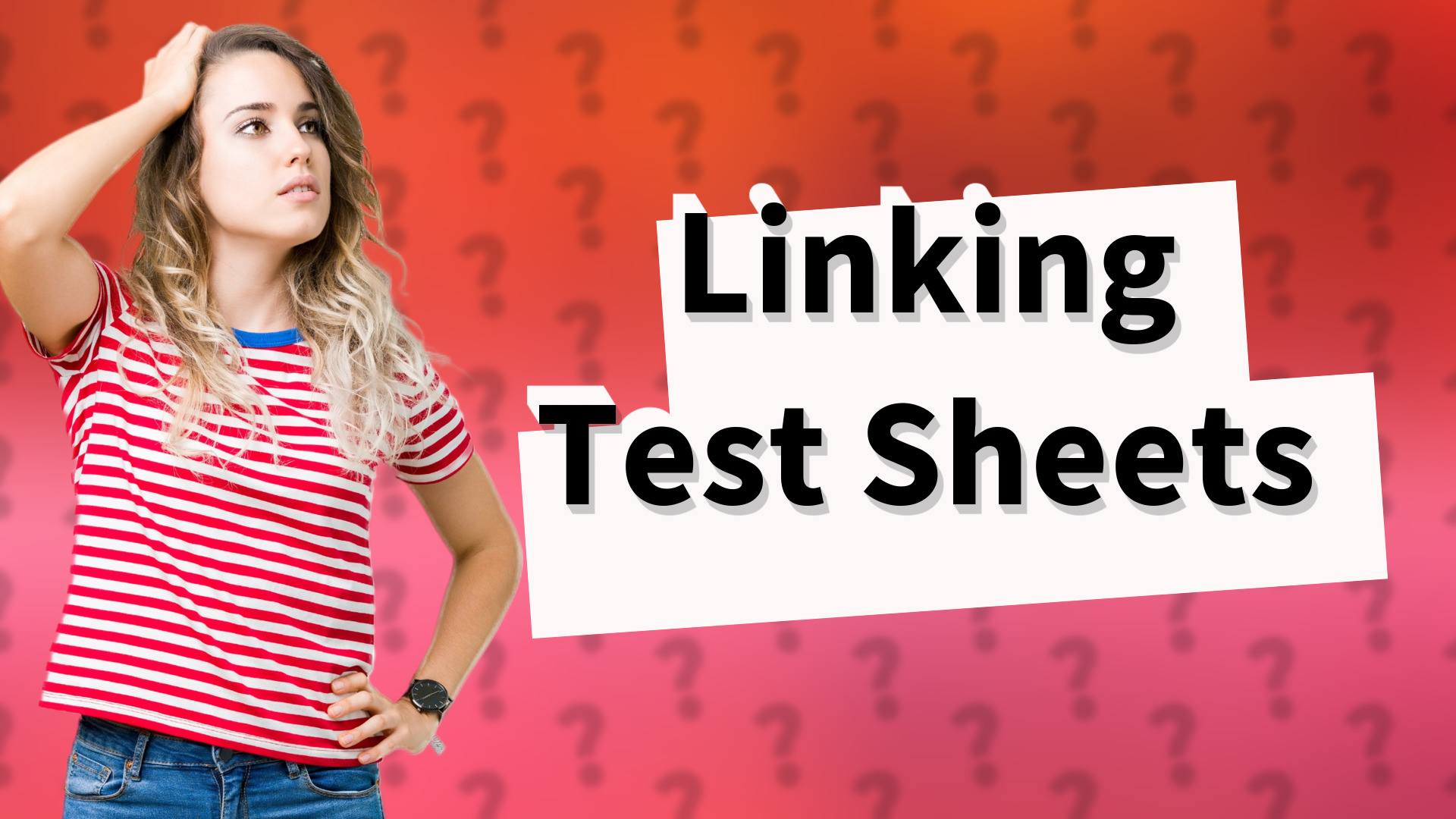 Linking Test Sheets