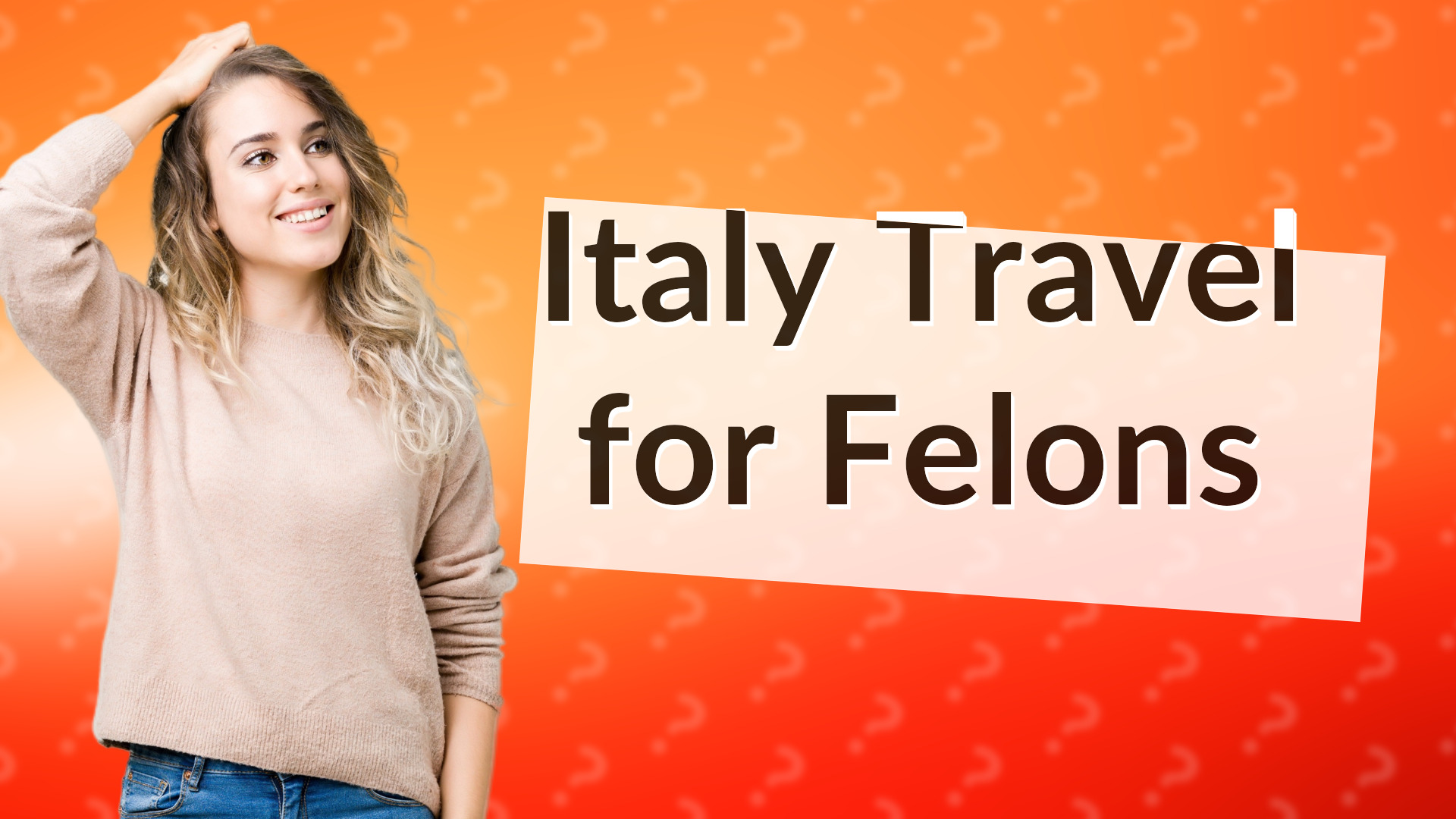 Italy Travel for Felons