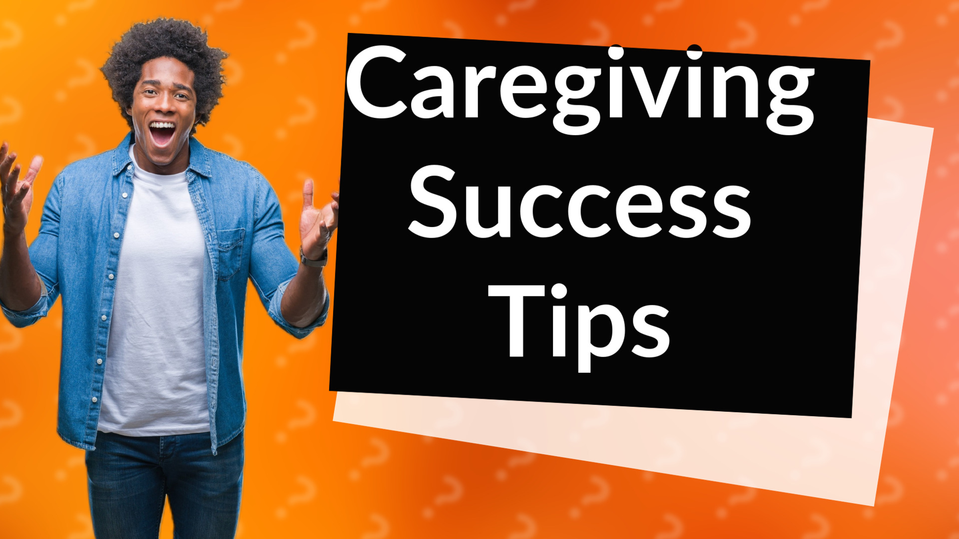 Caregiving Success Tips