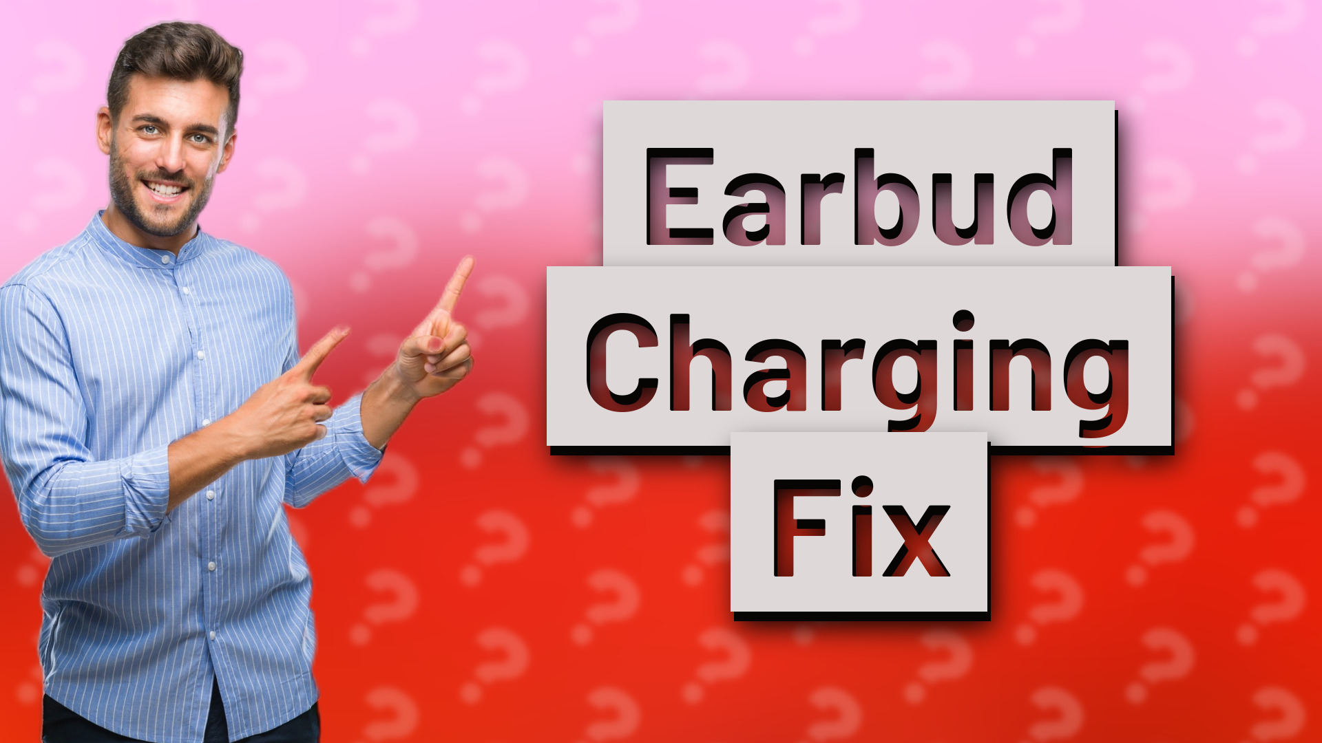 Earbud Charging Fix