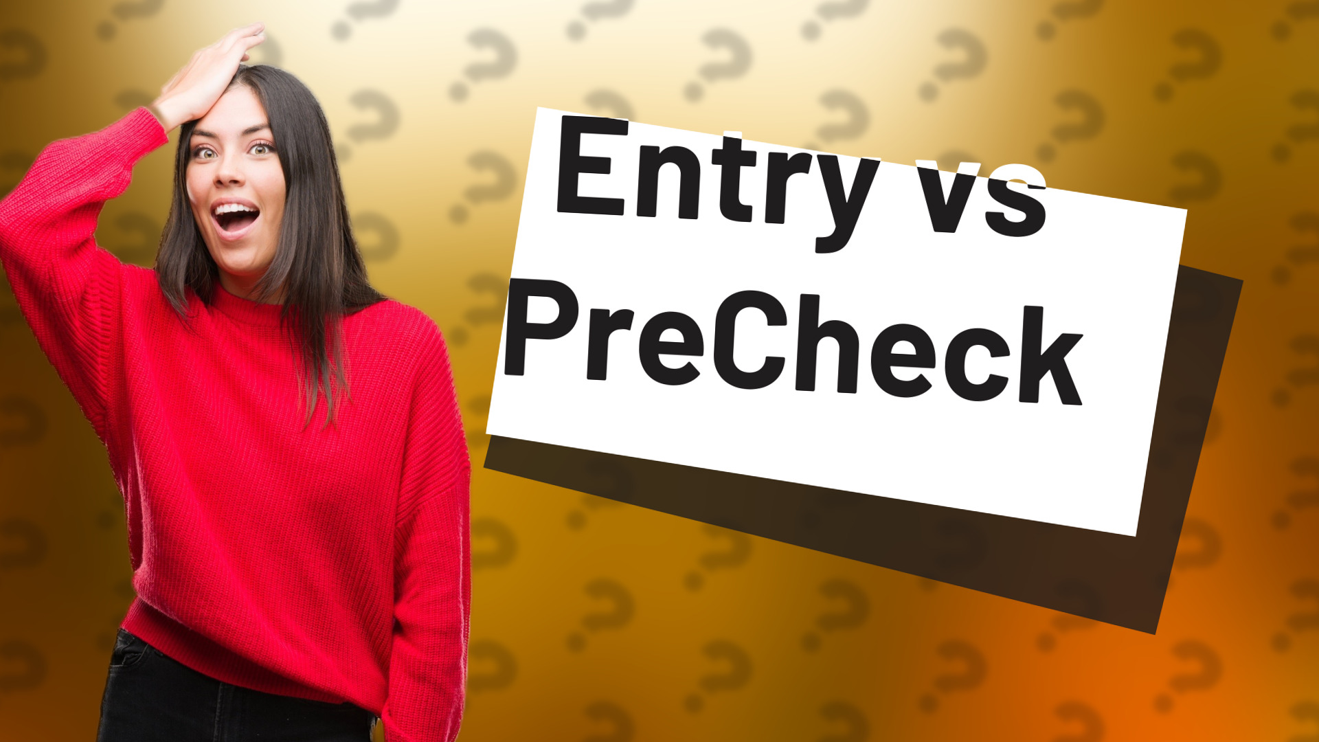 Entry vs PreCheck