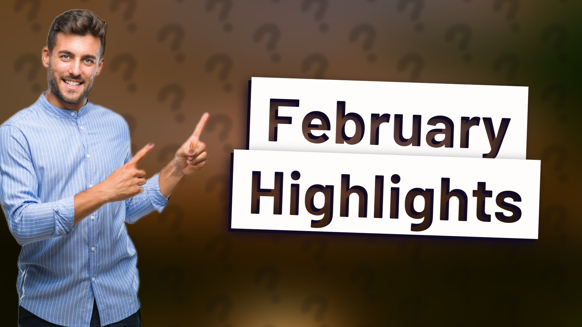 February Highlights
