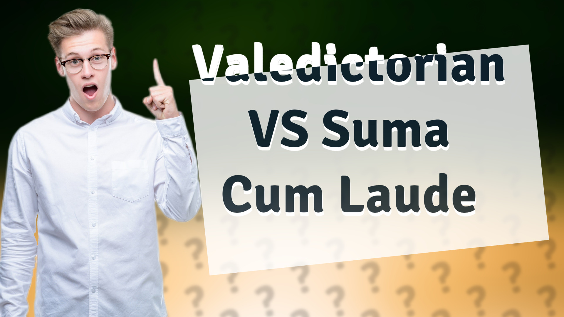 Valedictorian VS Suma Cum Laude