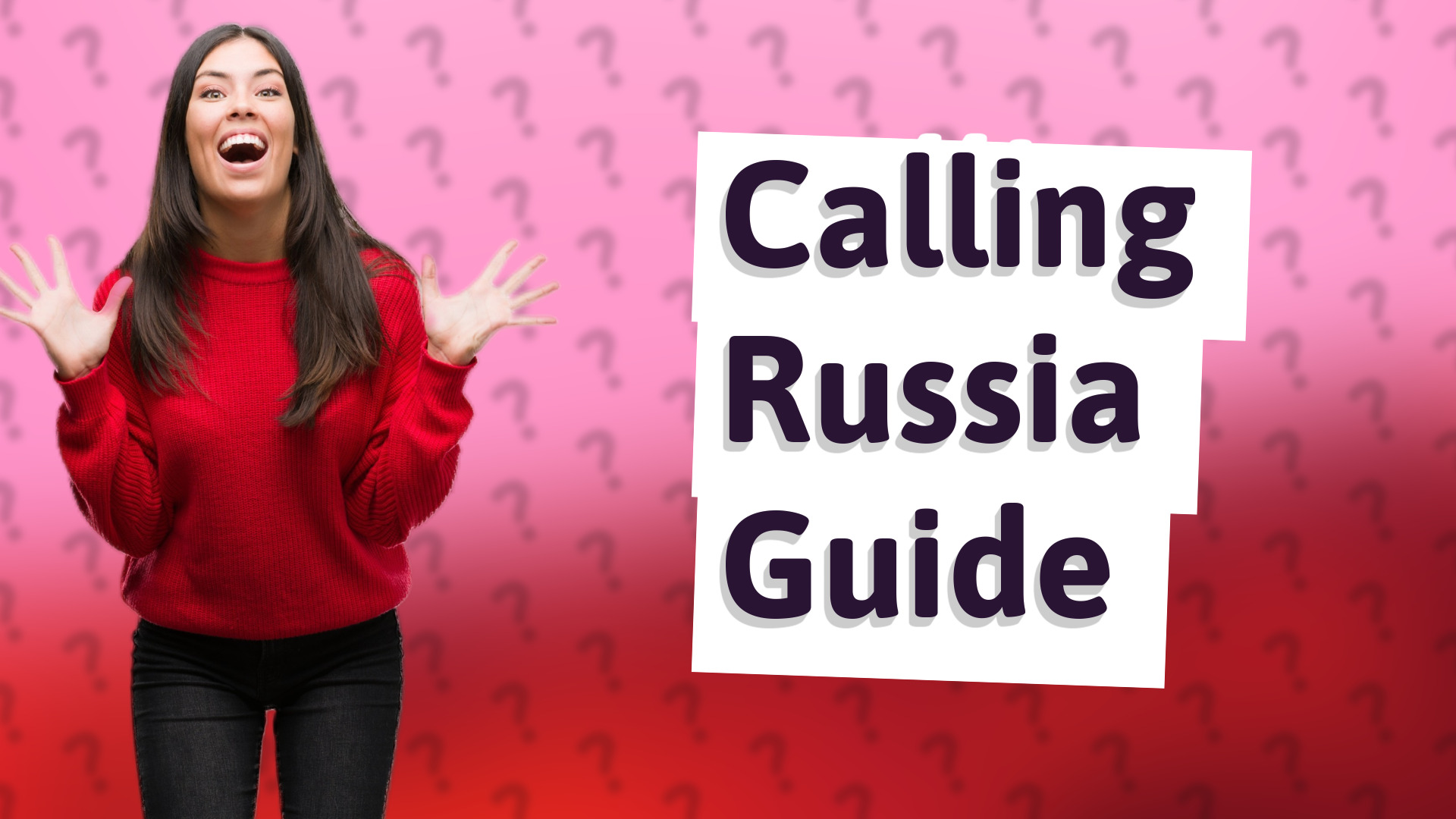 Calling Russia Guide
