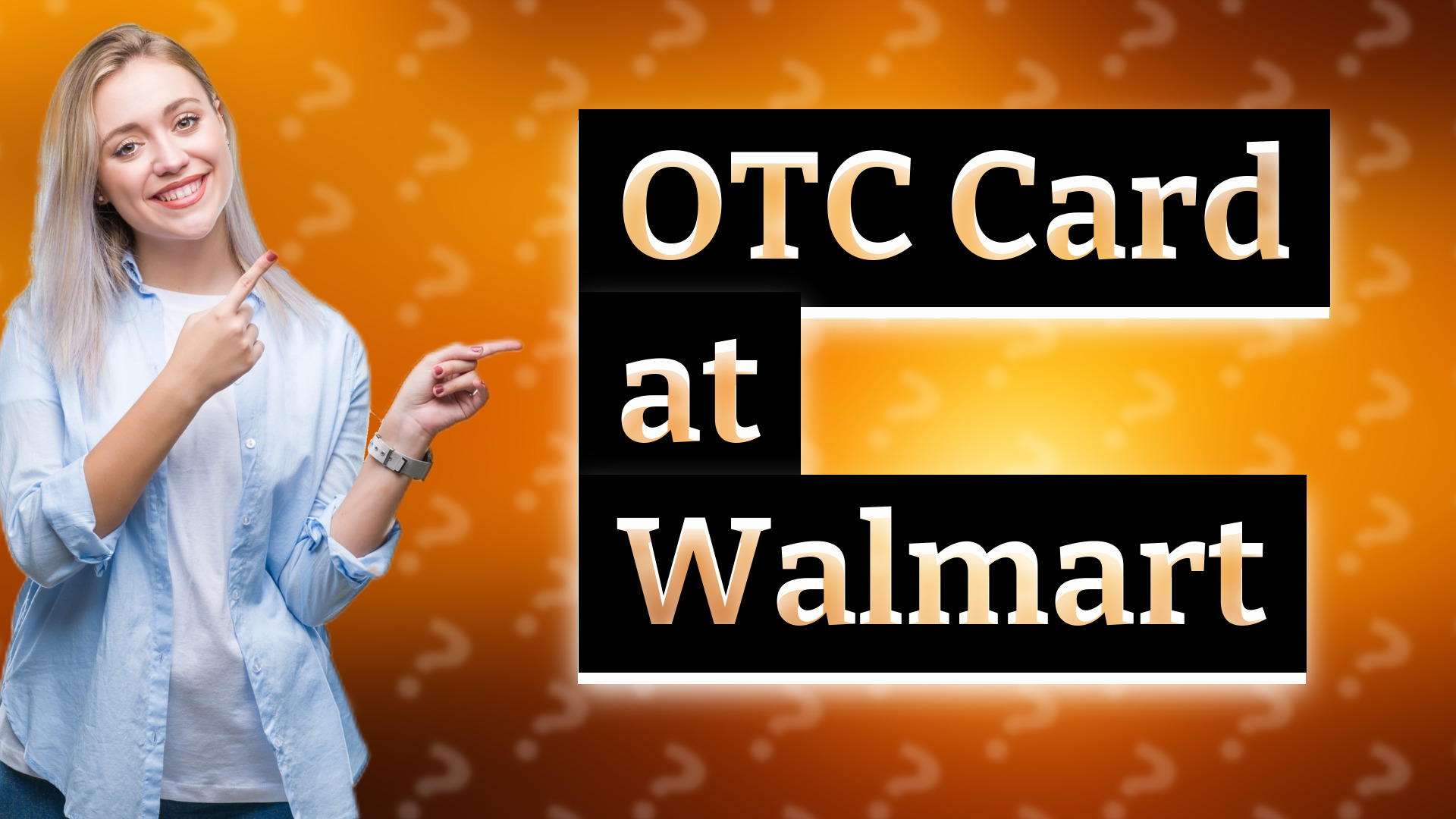 OTC Card at Walmart