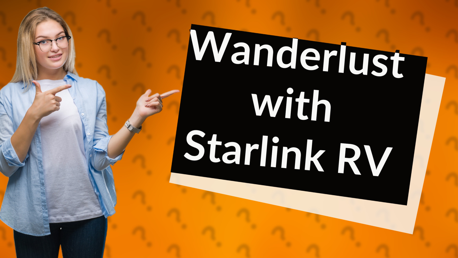 Wanderlust with Starlink RV