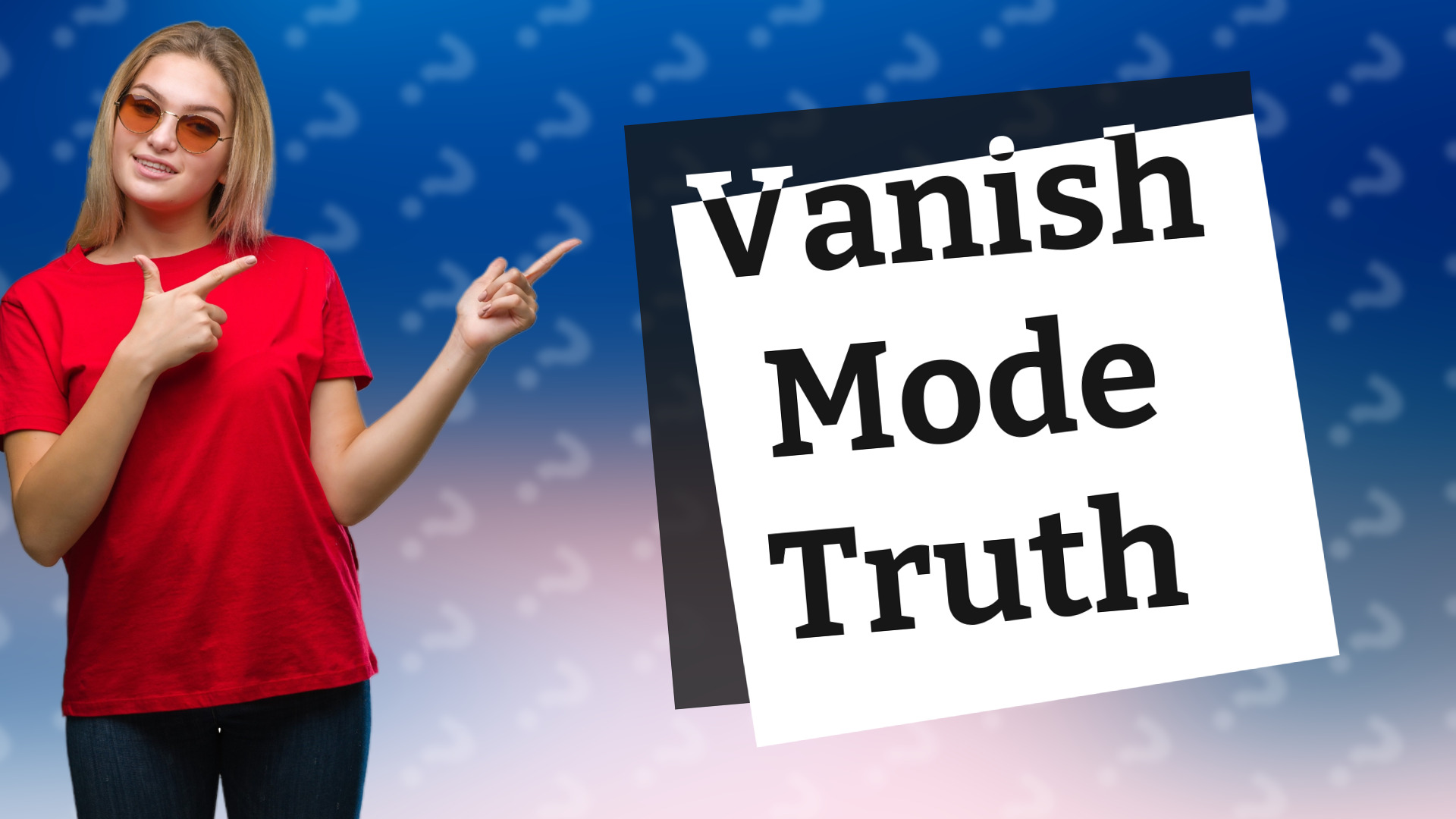Vanish Mode Truth