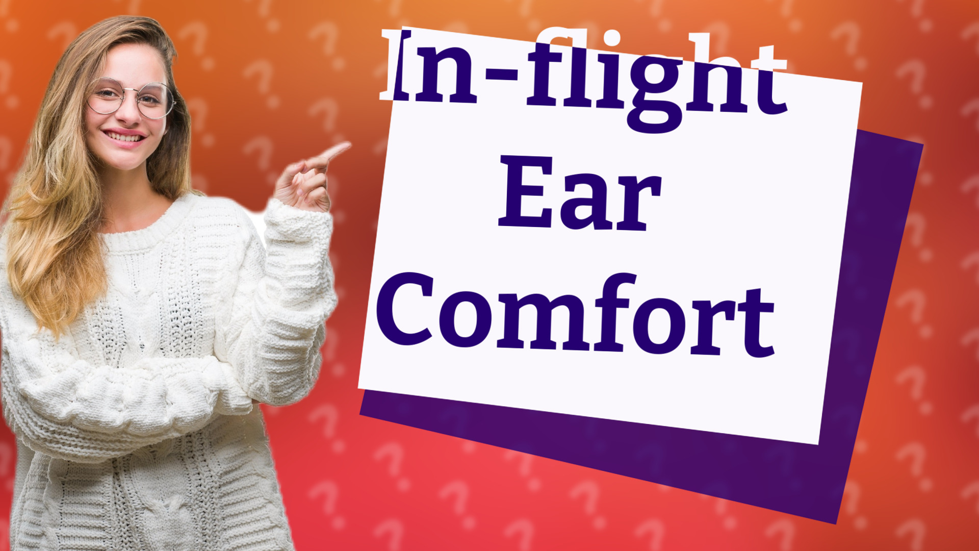 In-flight Ear Comfort
