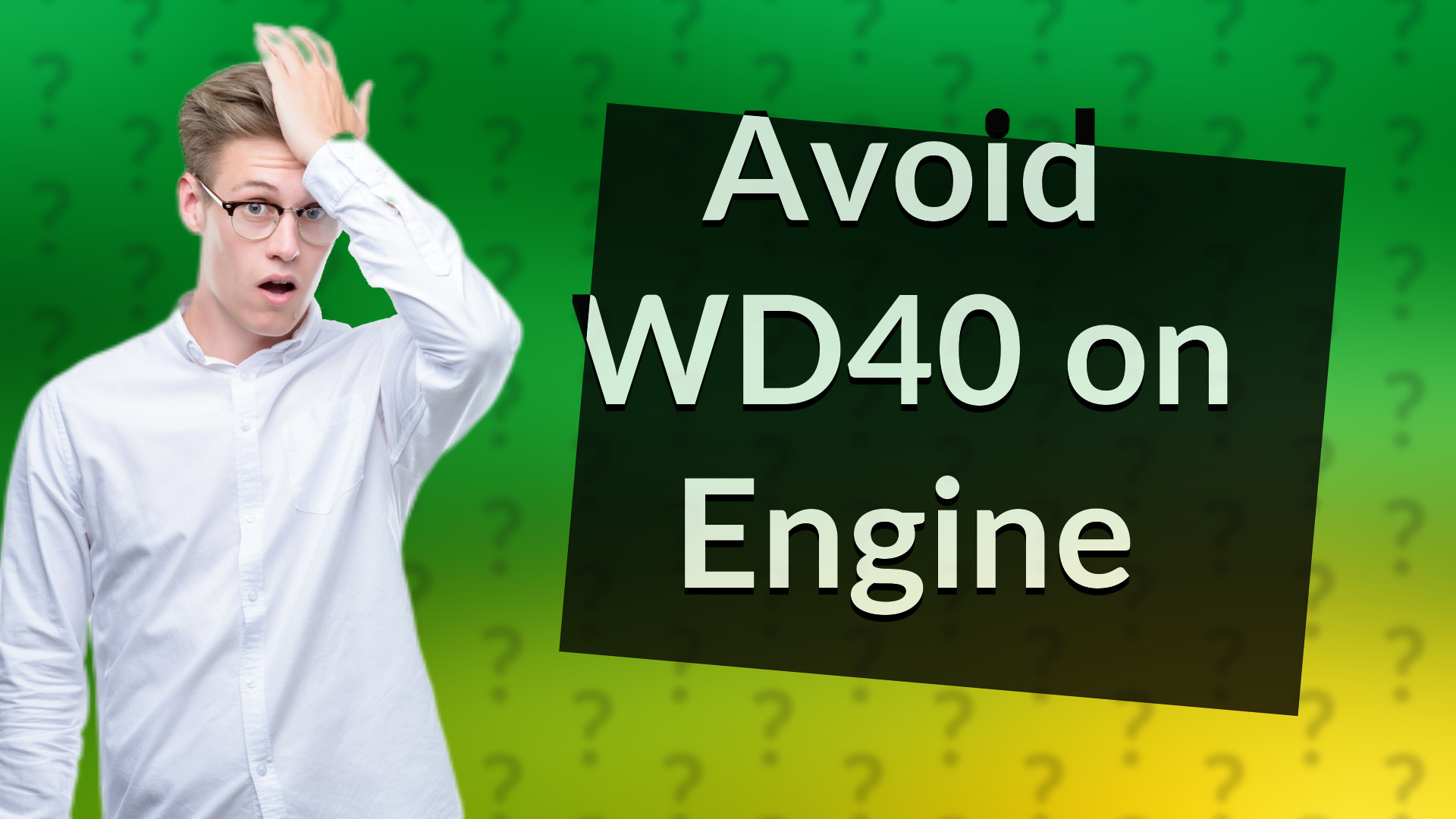Avoid WD40 on Engine