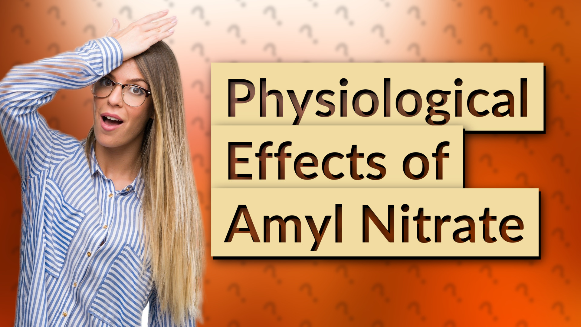 Physiological Effects of Amyl Nitrate