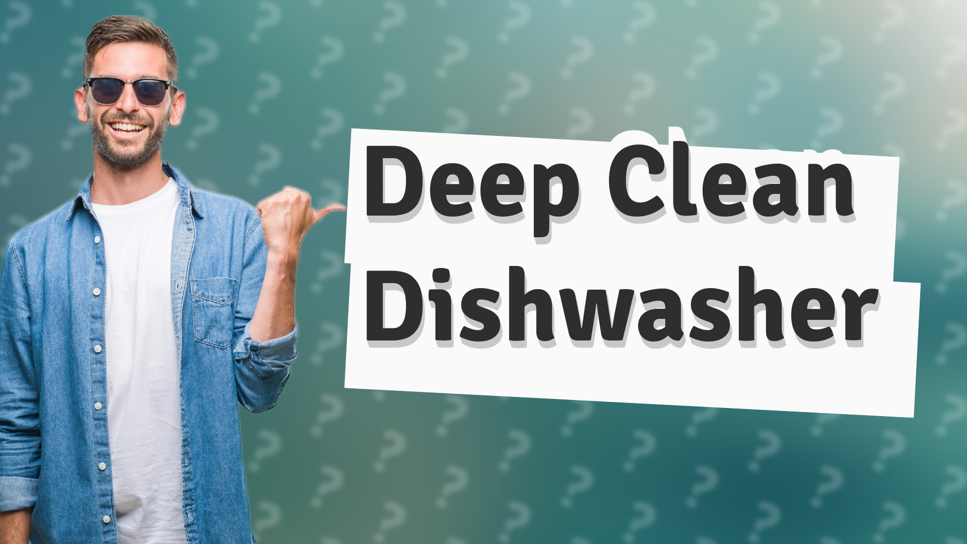 Deep Clean Dishwasher