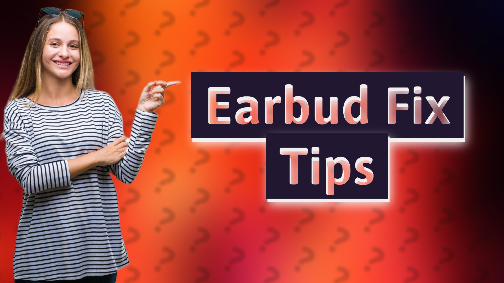 Earbud Fix Tips