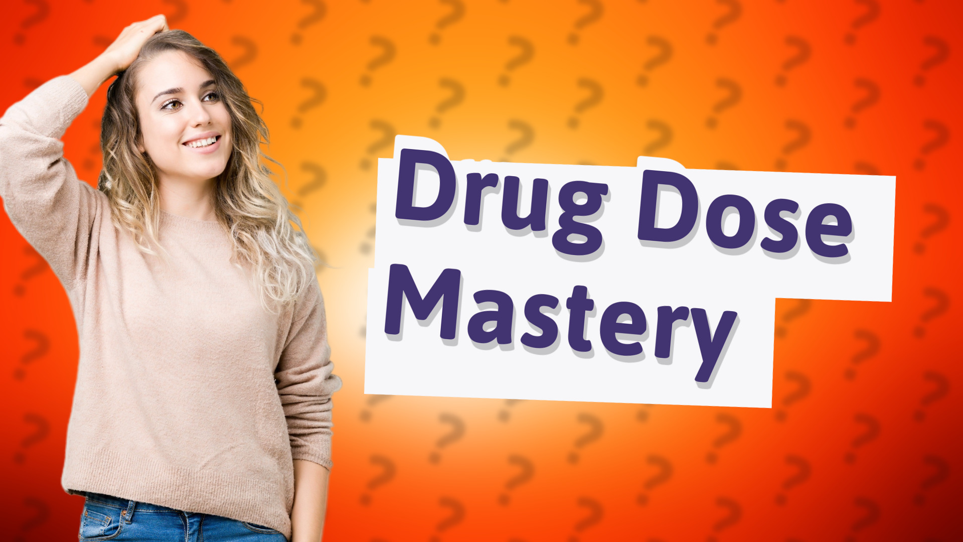 Drug Dose Mastery