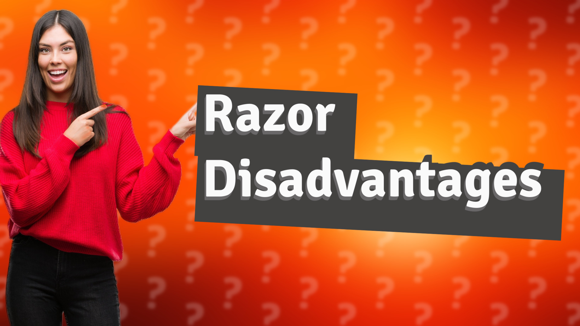 Razor Disadvantages
