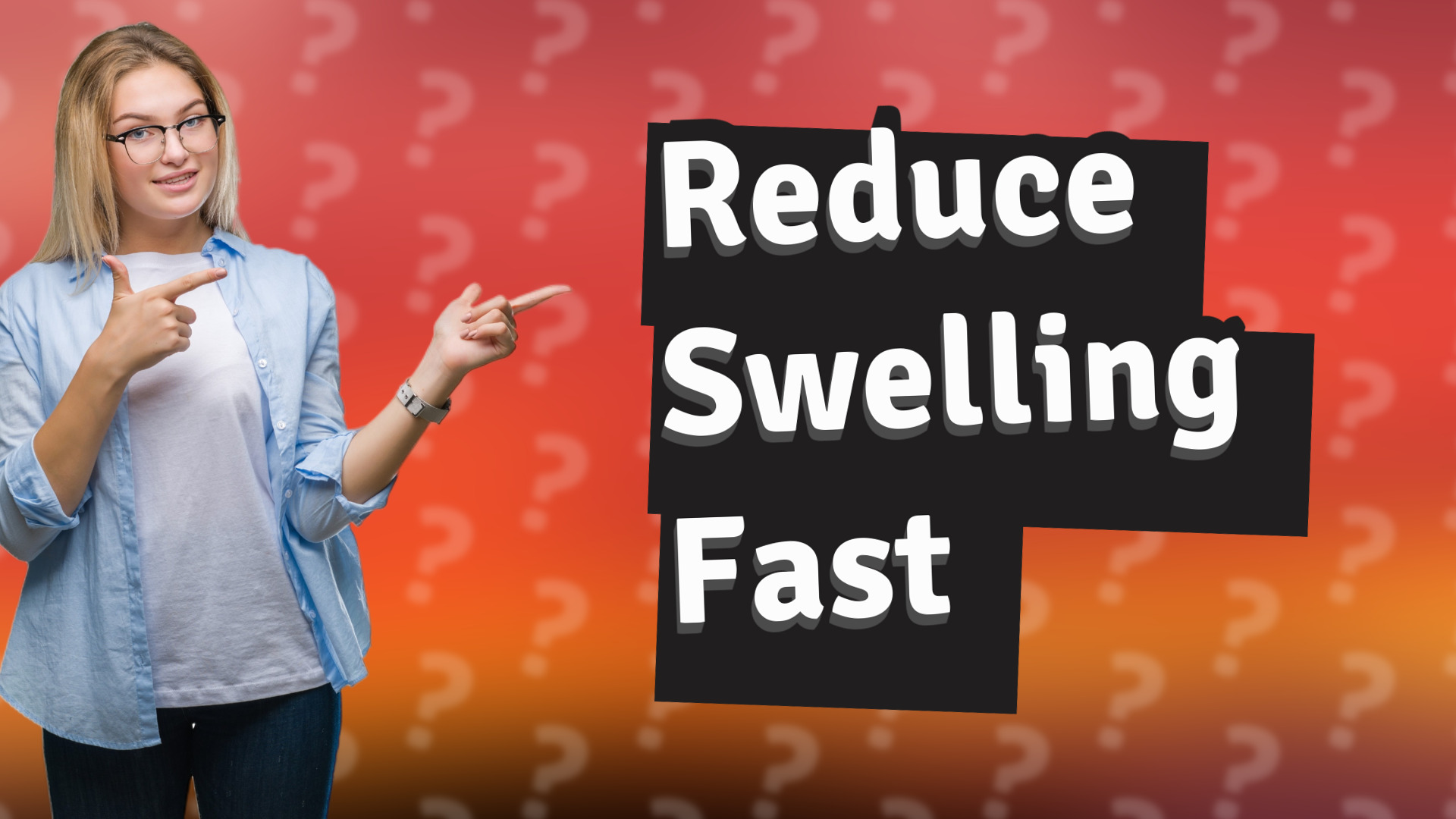 Reduce Swelling Fast