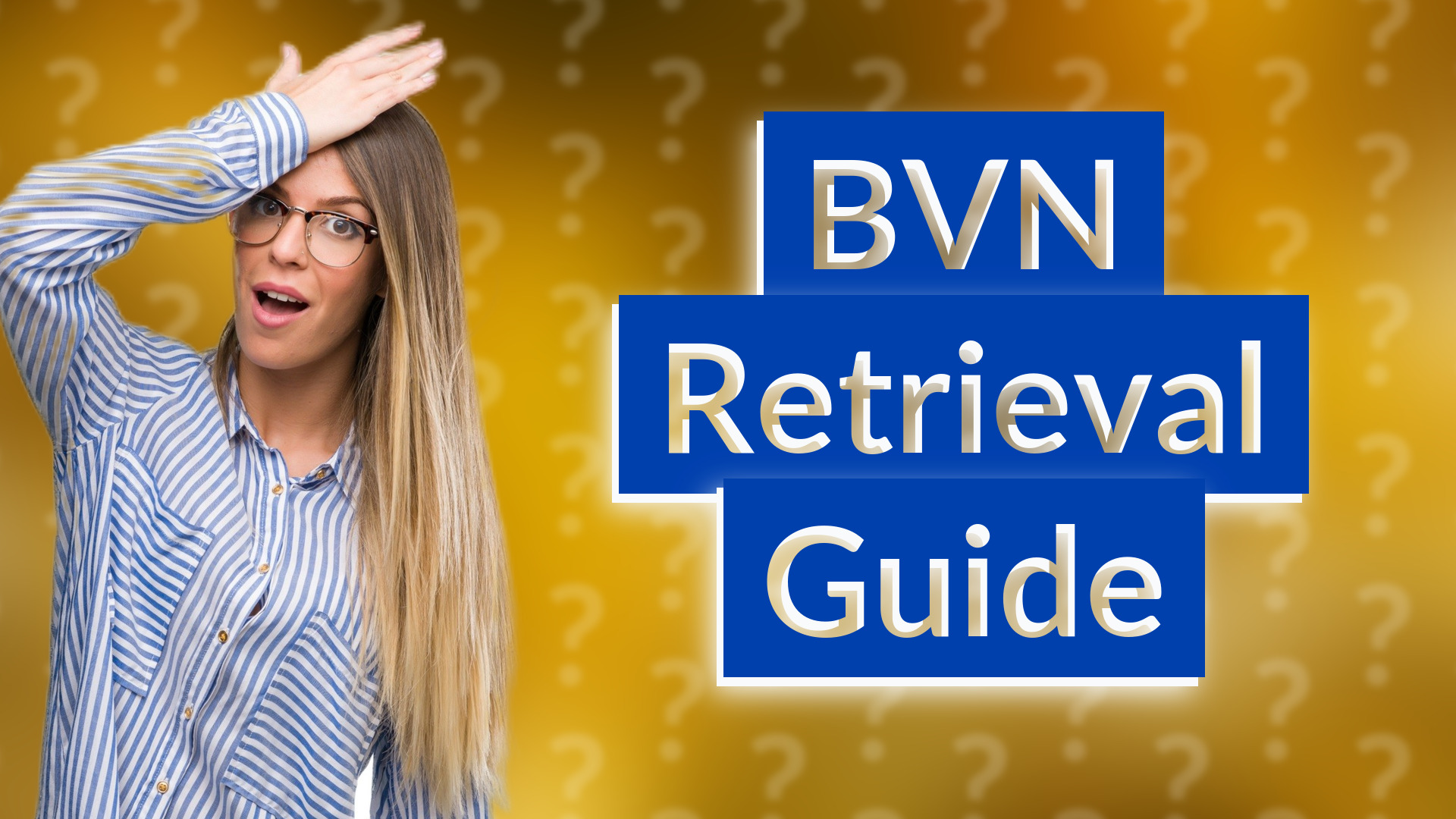BVN Retrieval Guide