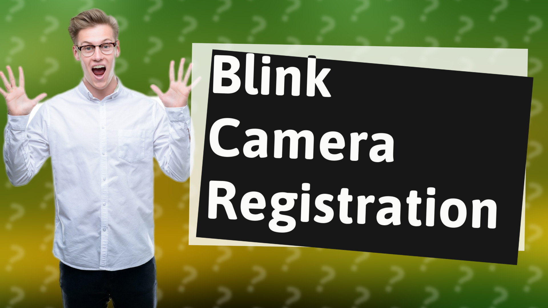 Blink Camera Registration