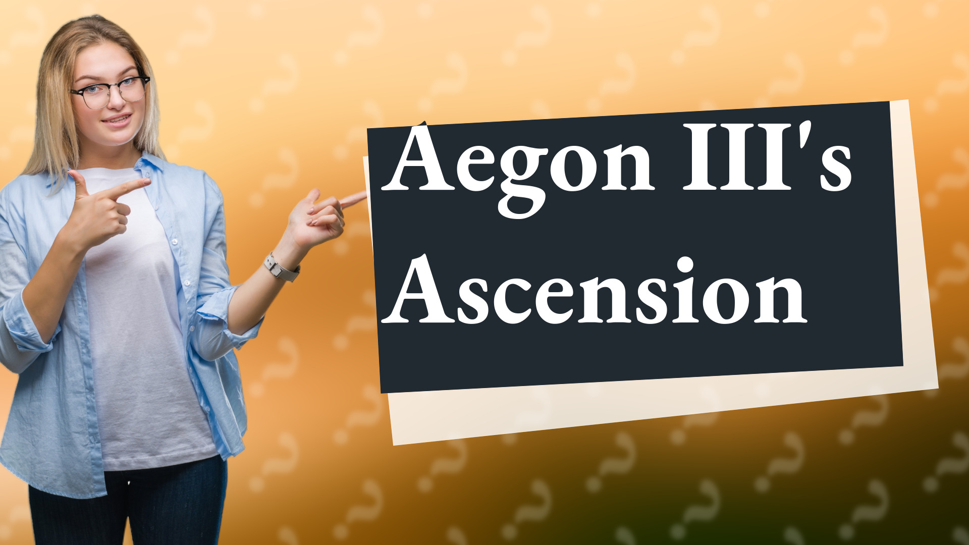 Aegon III's Ascension