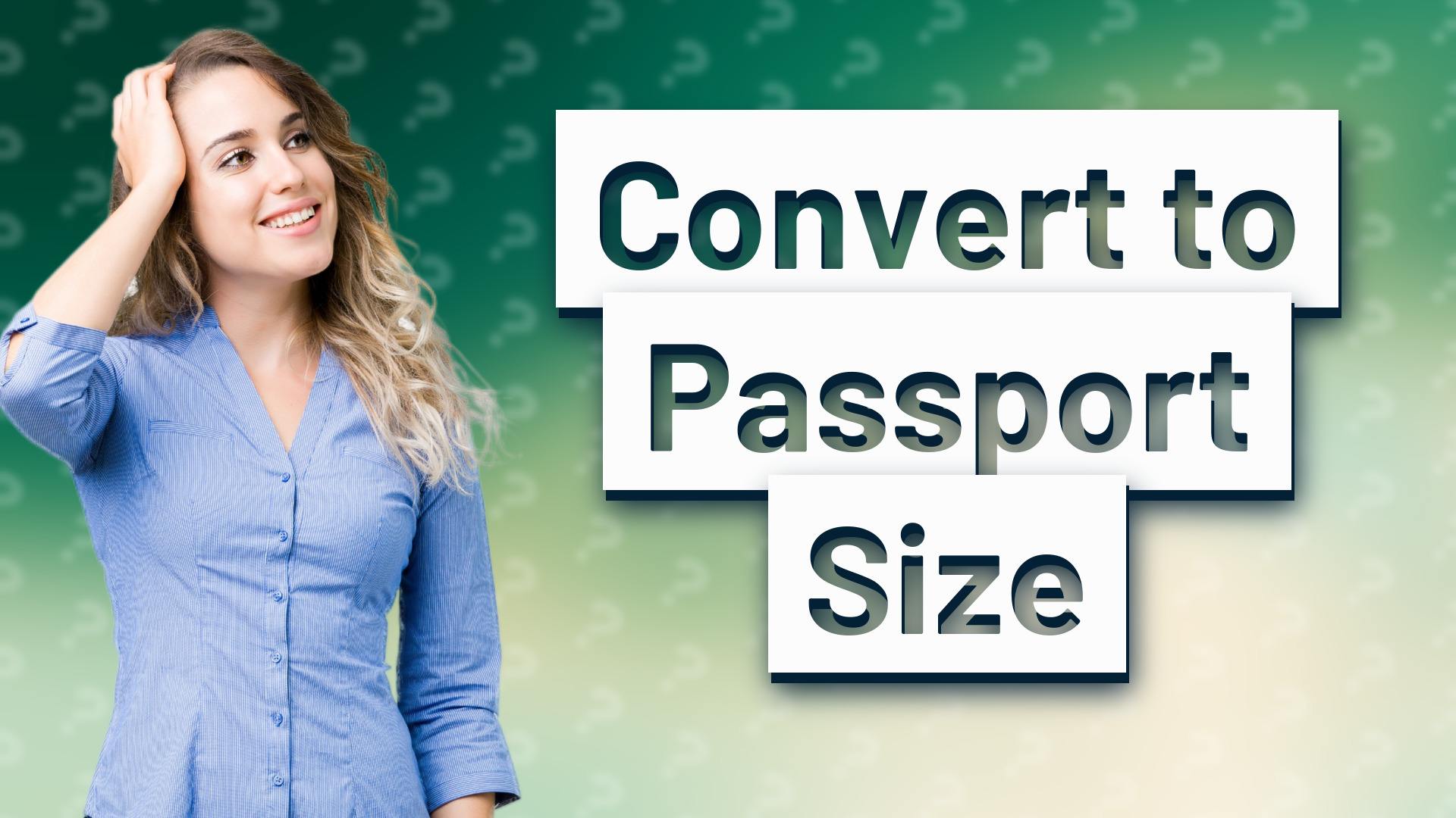 Convert to Passport Size