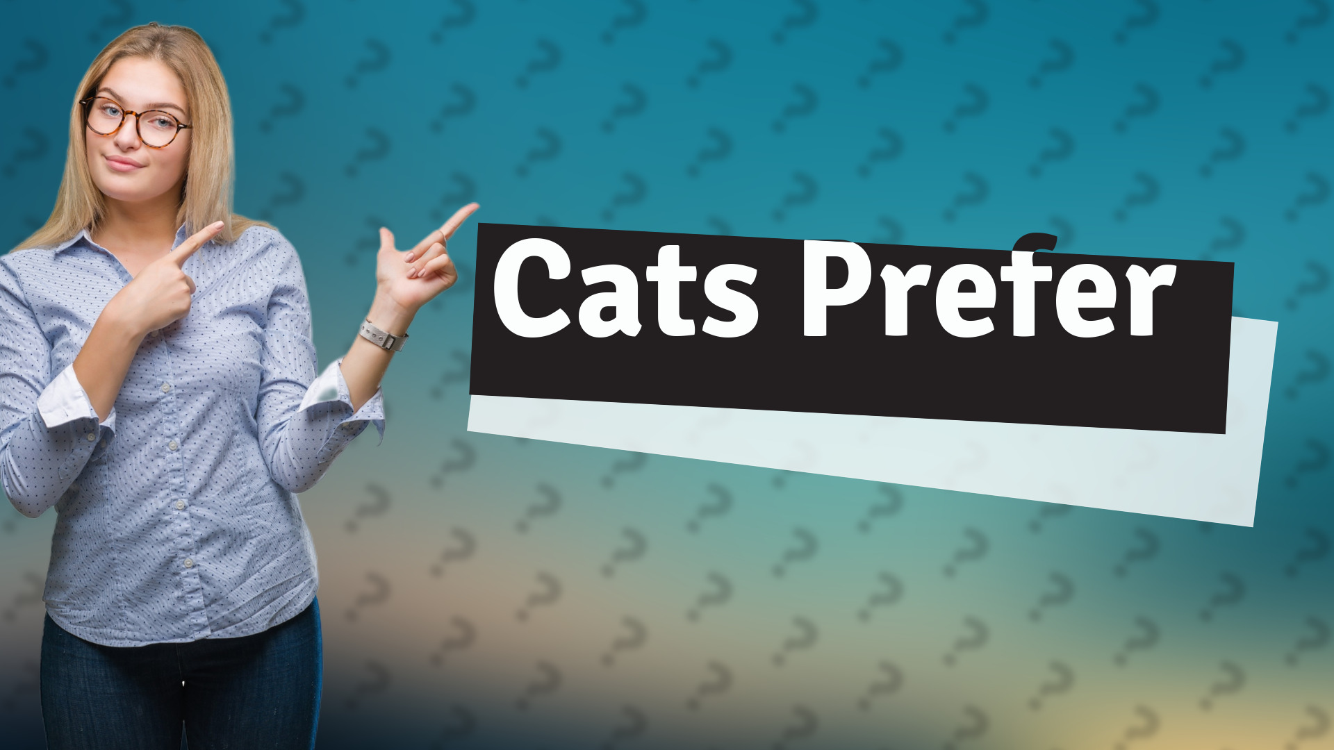 Cats Prefer