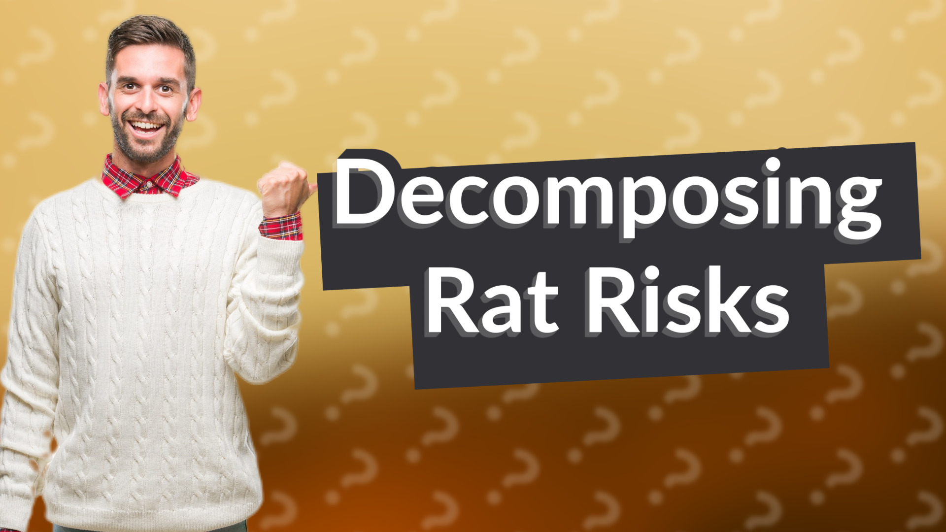 Decomposing Rat Risks