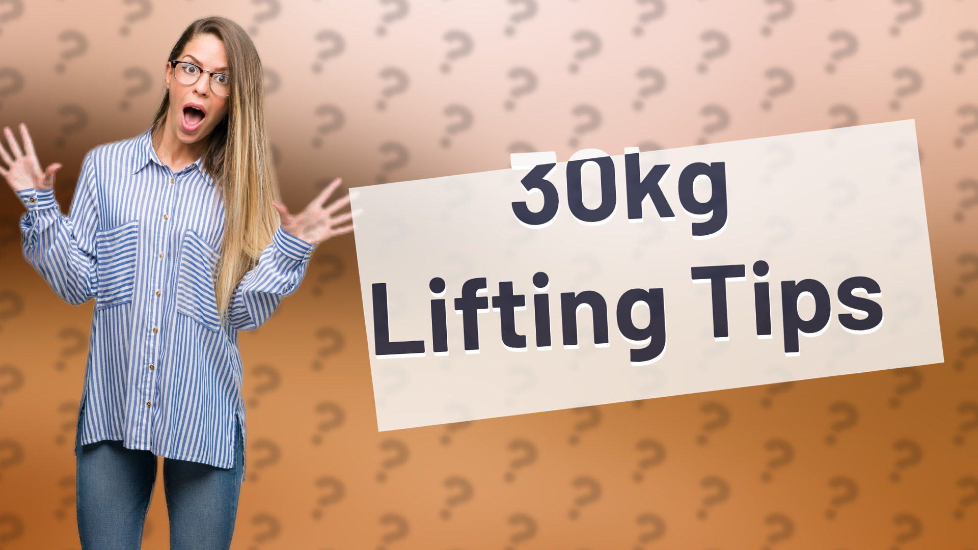 30kg Lifting Tips