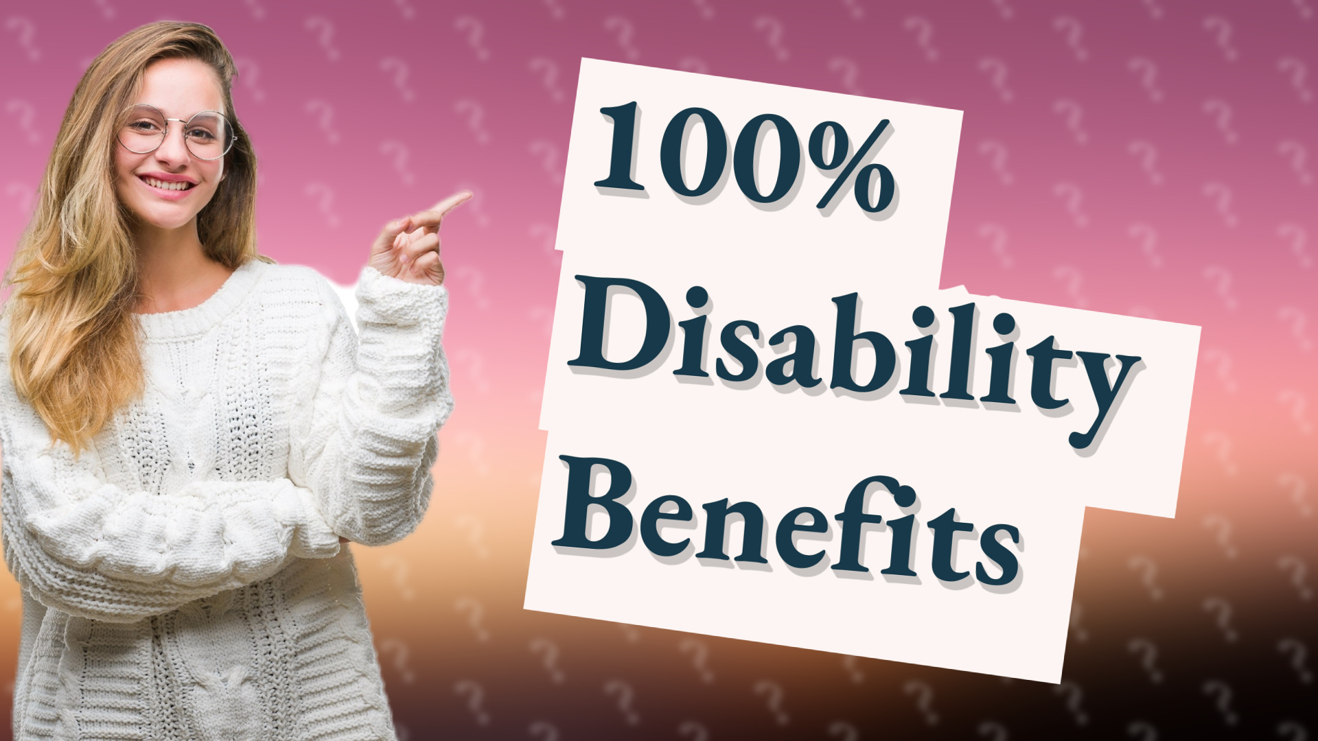 100% Disability Benefits