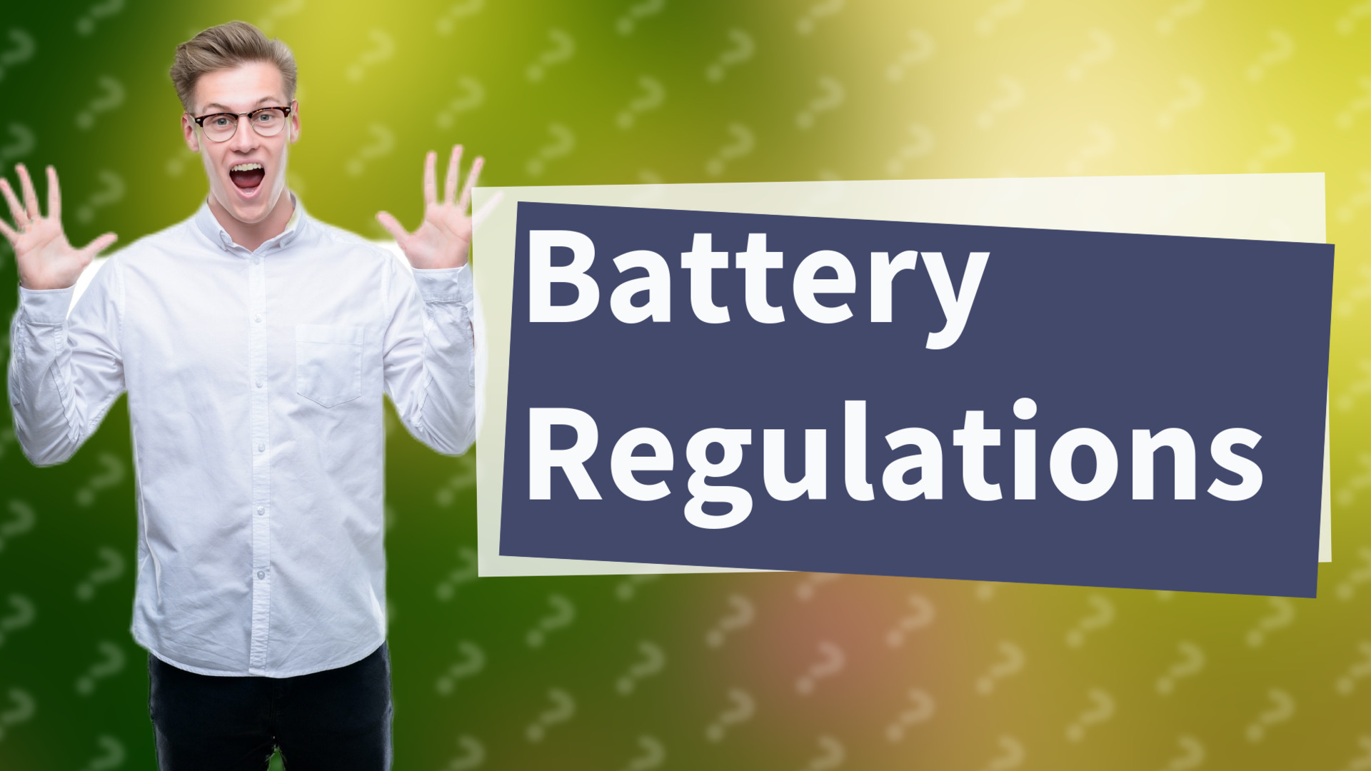 Battery Regulations