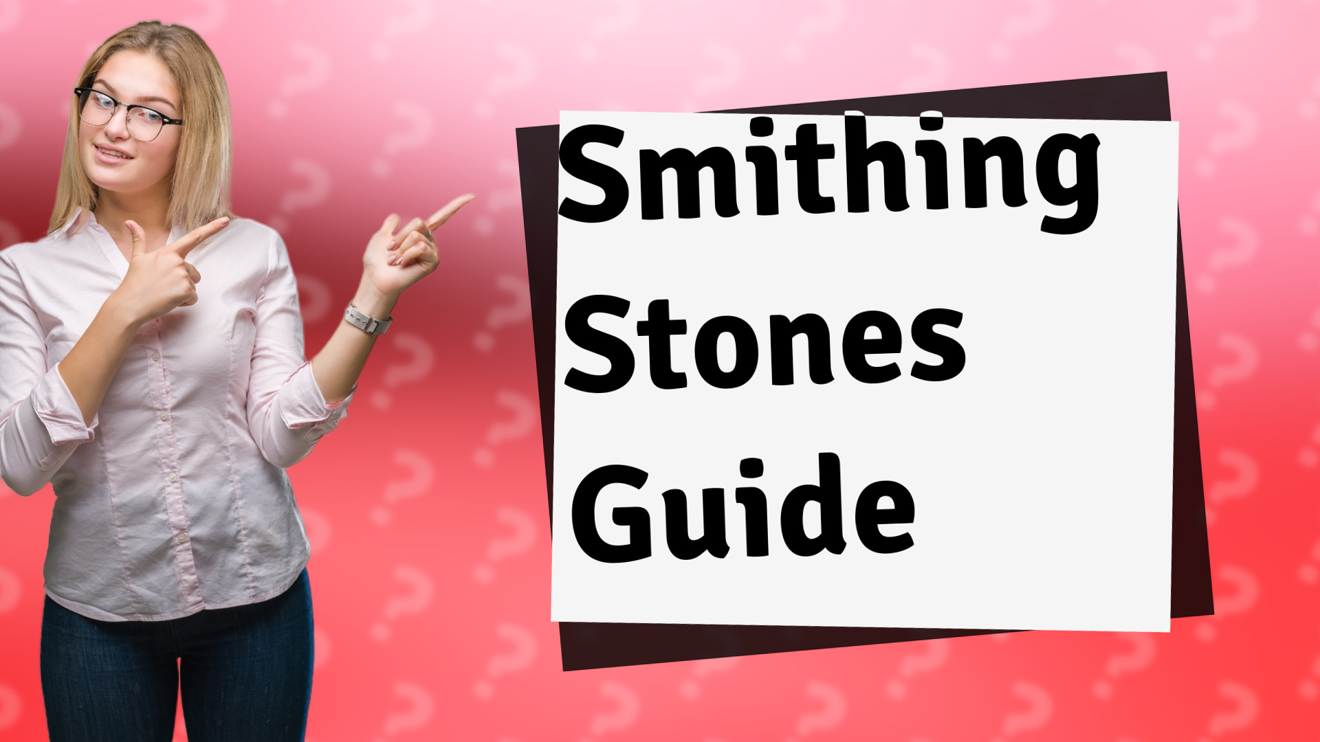 Smithing Stones Guide