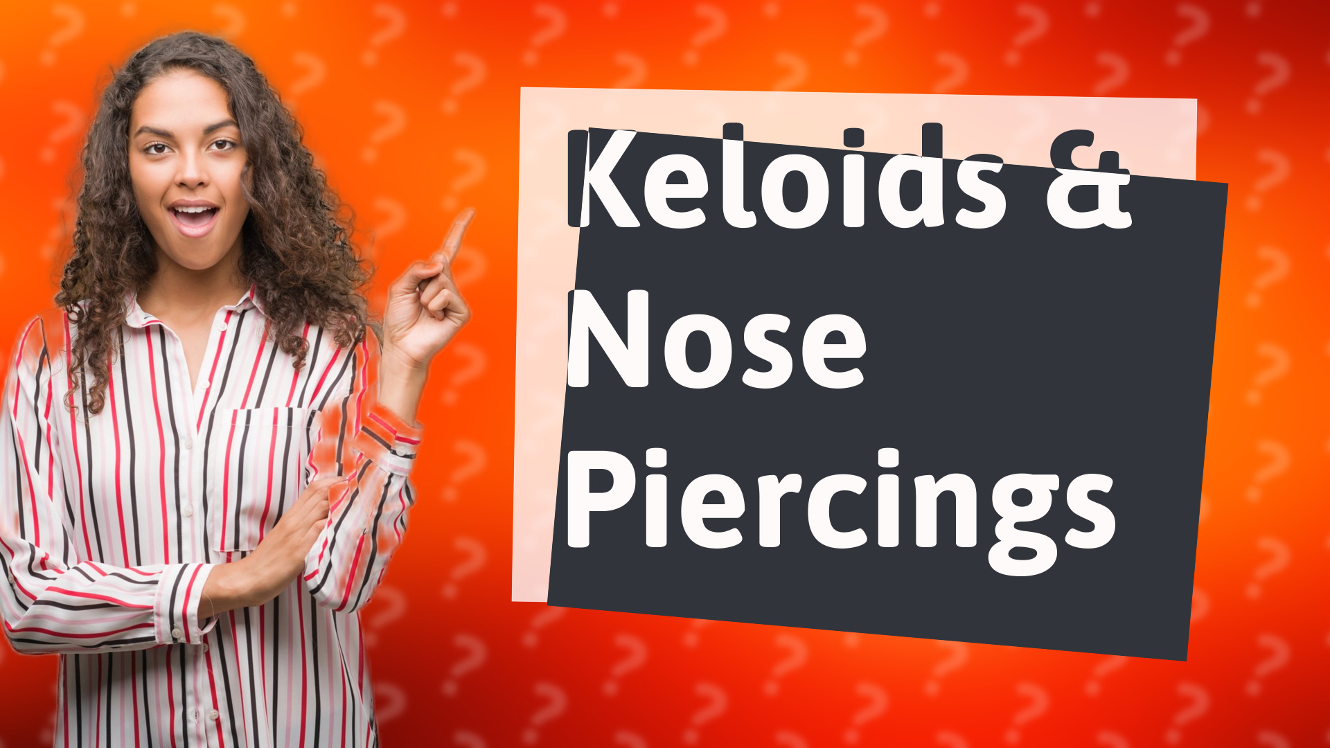 Keloids & Nose Piercings