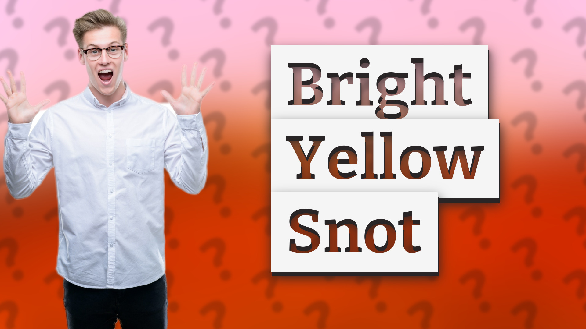 Bright Yellow Snot