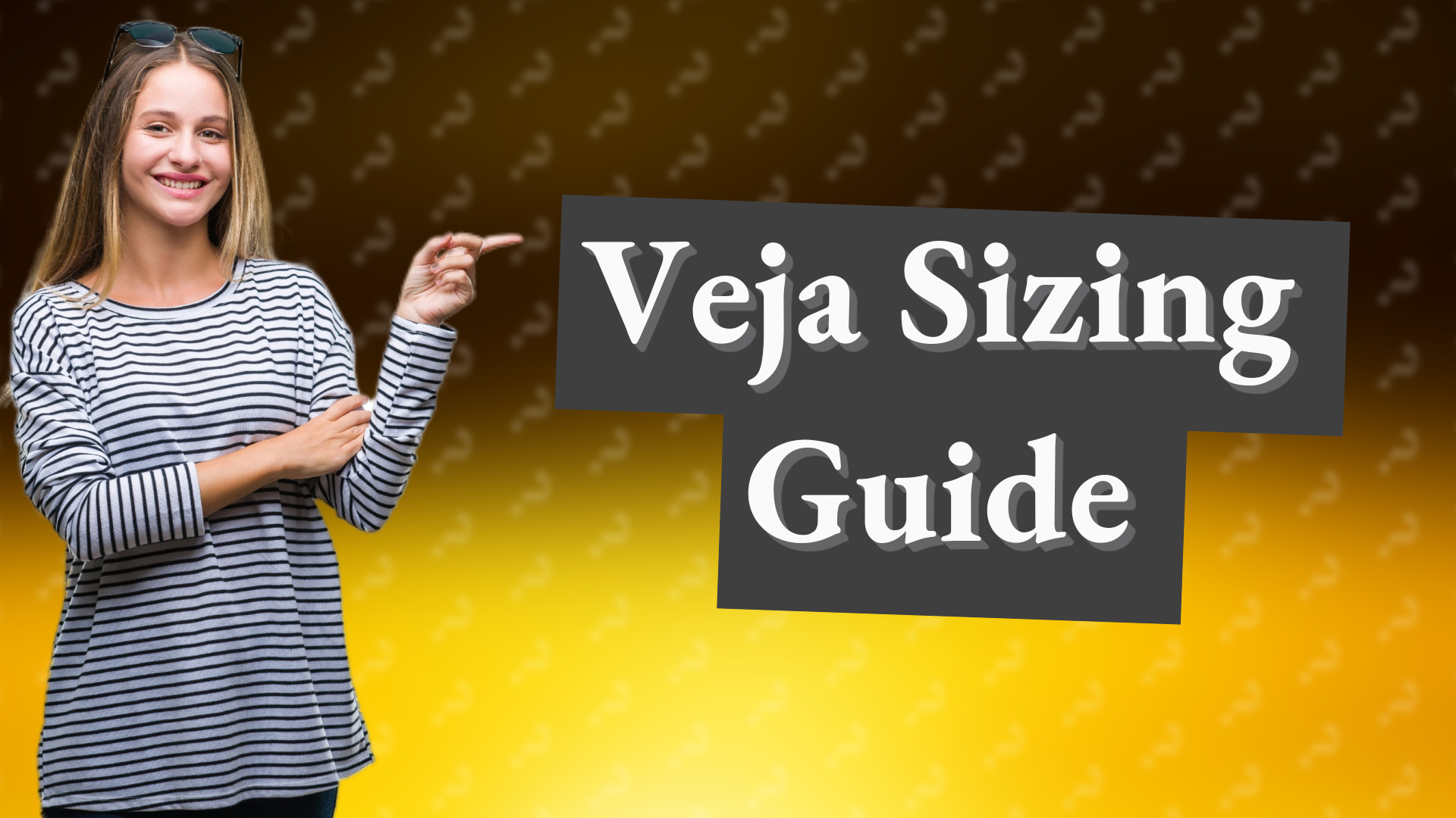 Veja Sizing Guide