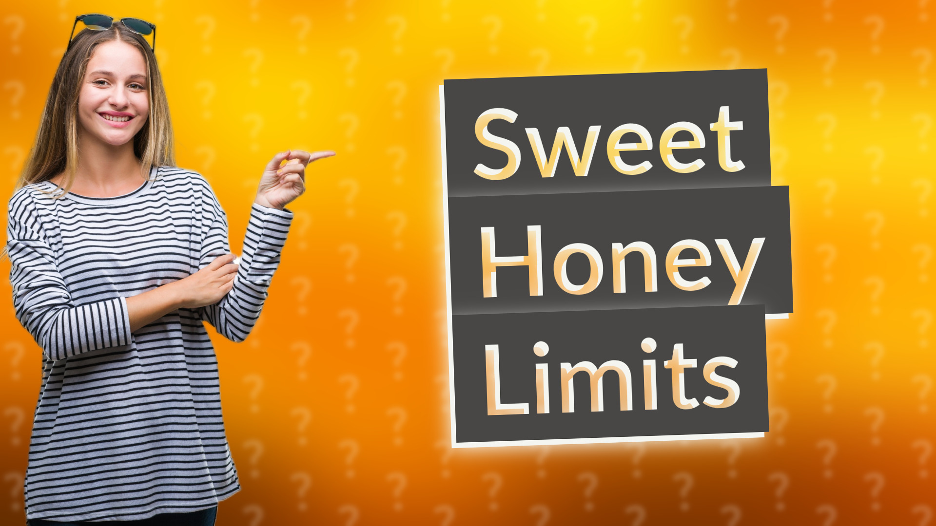 Sweet Honey Limits