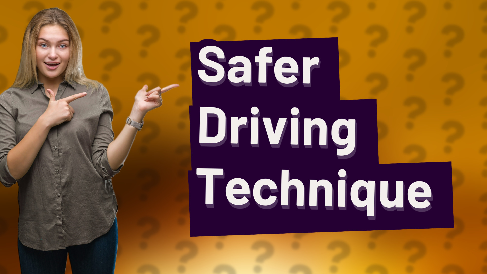 Safer Driving Technique