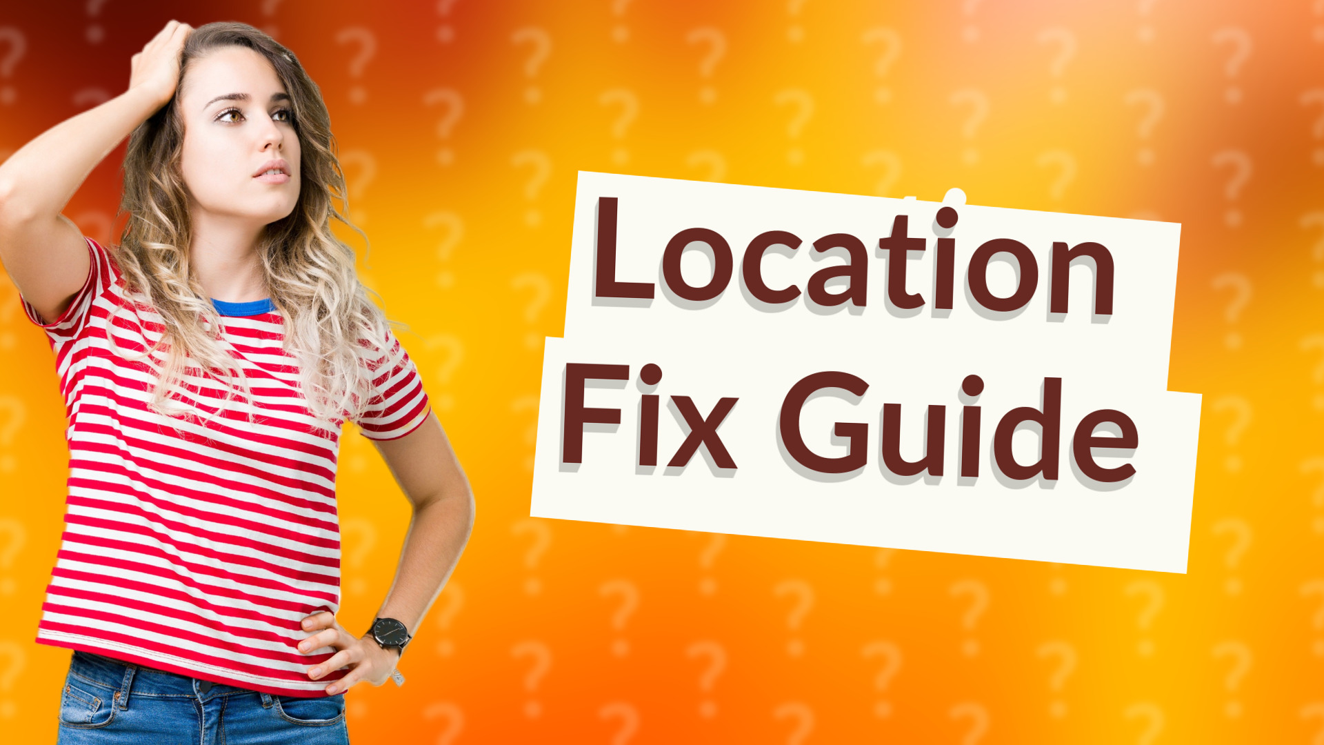 Location Fix Guide
