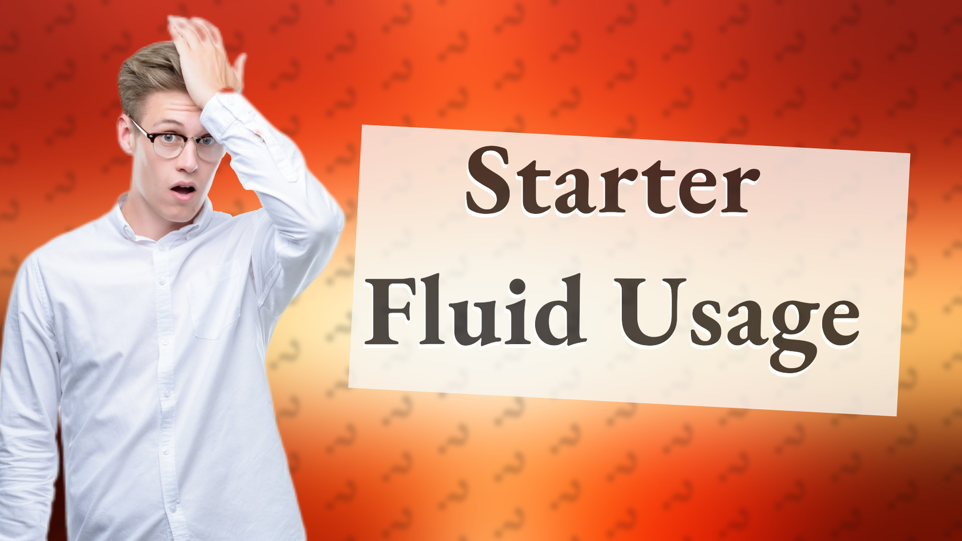 Starter Fluid Usage