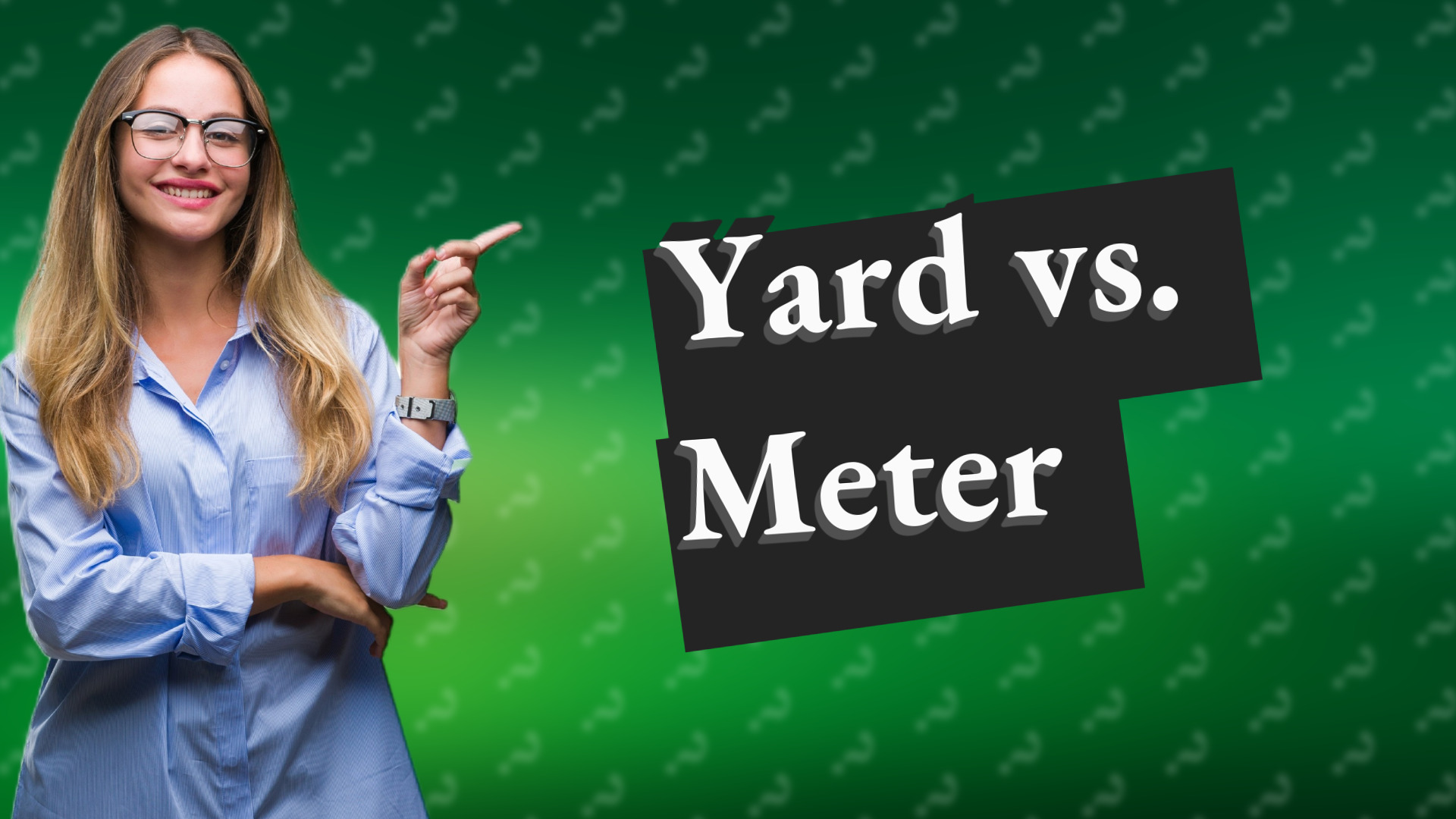 Yard vs. Meter