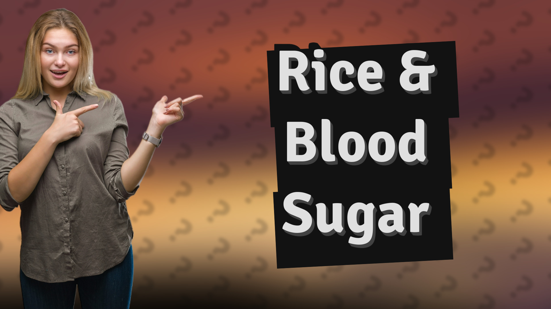 Rice & Blood Sugar