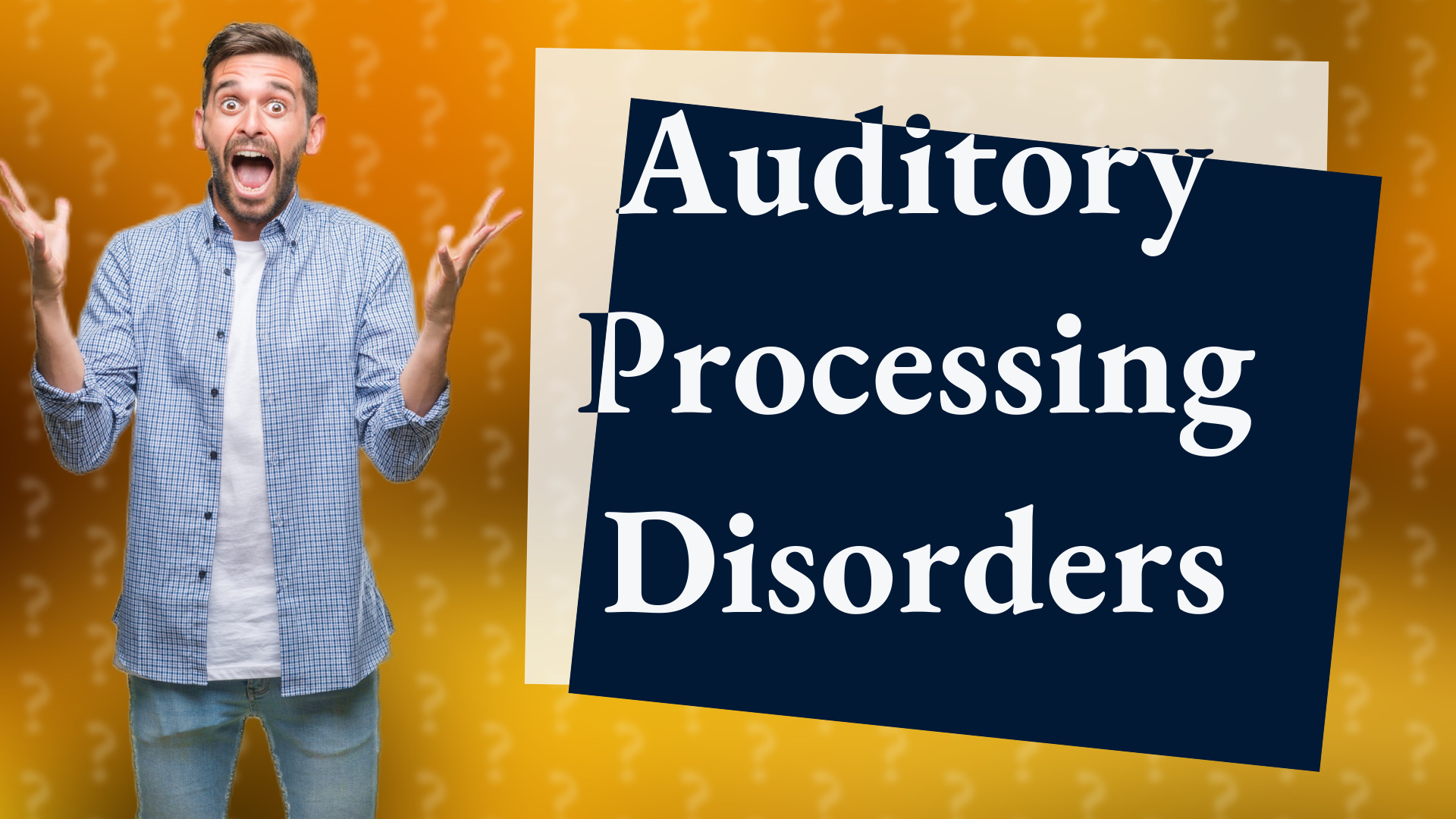 Auditory Processing Disorders