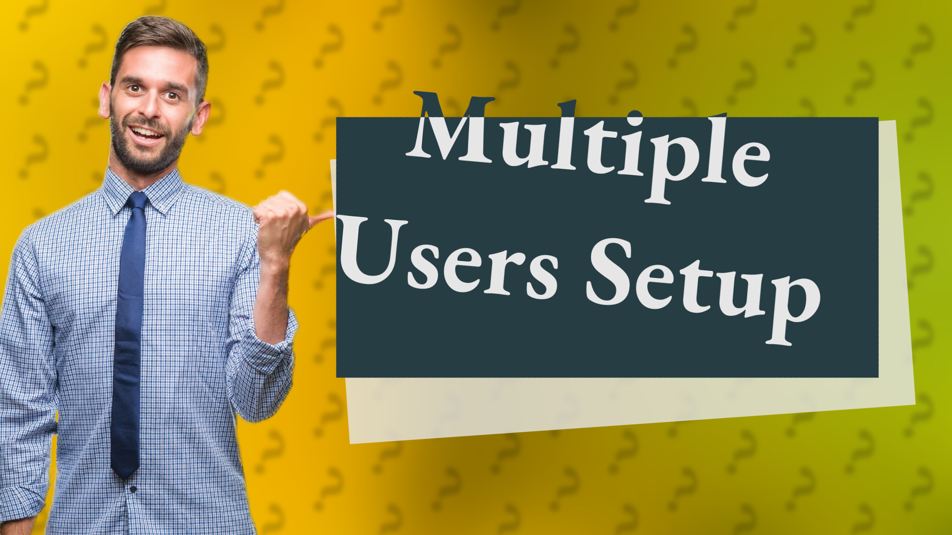 Multiple Users Setup