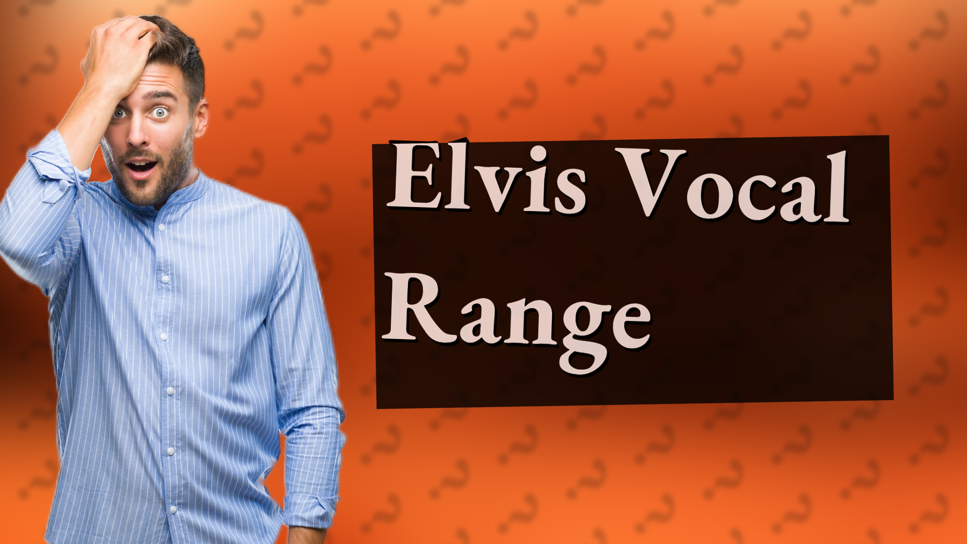 Elvis Vocal Range