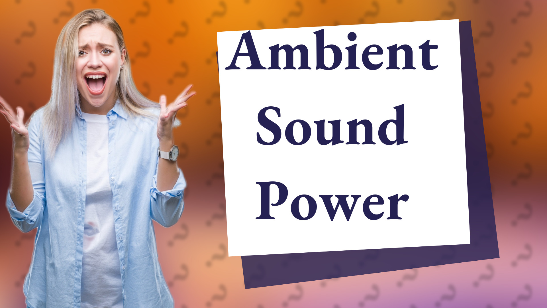 Ambient Sound Power
