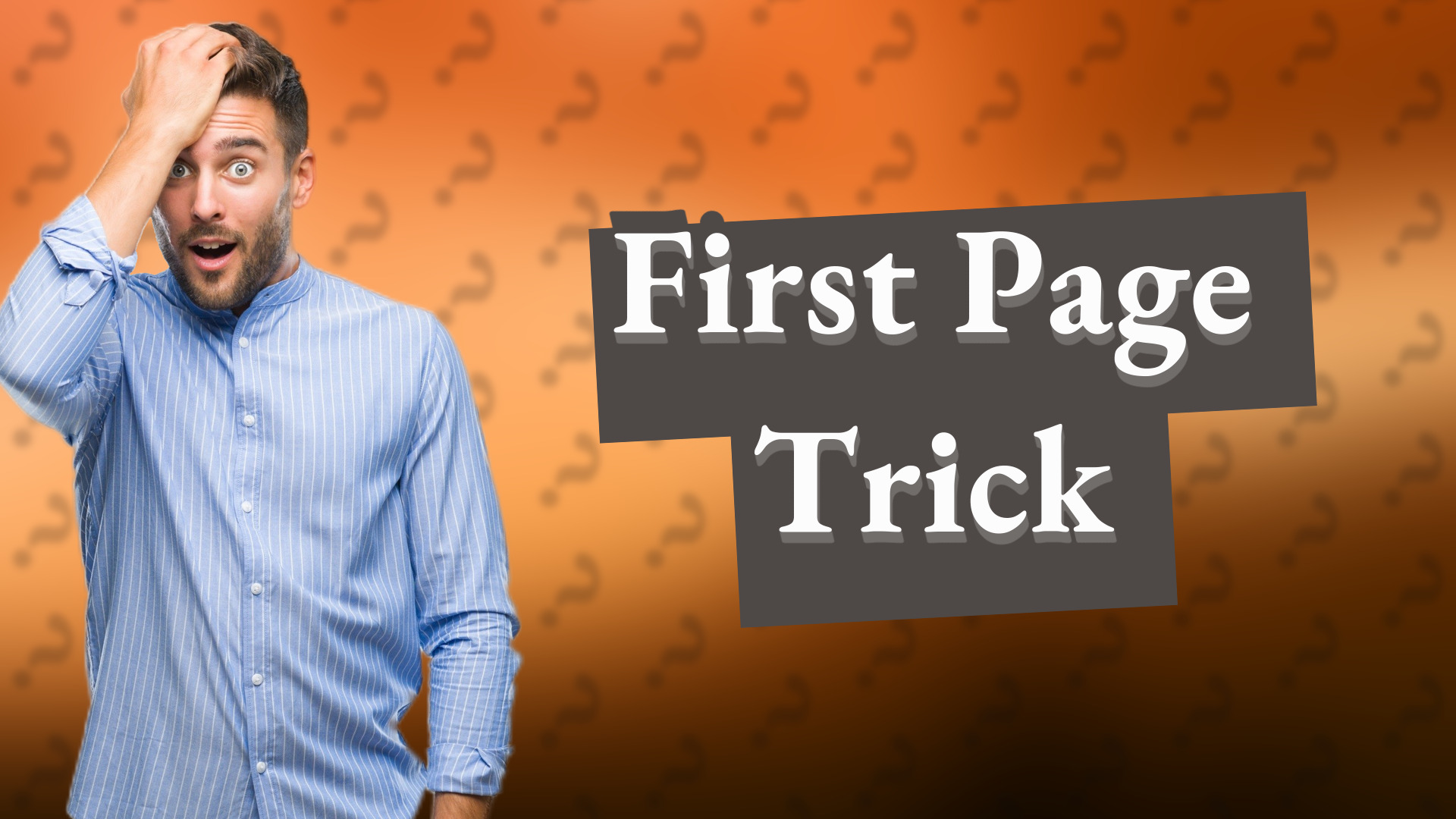 First Page Trick