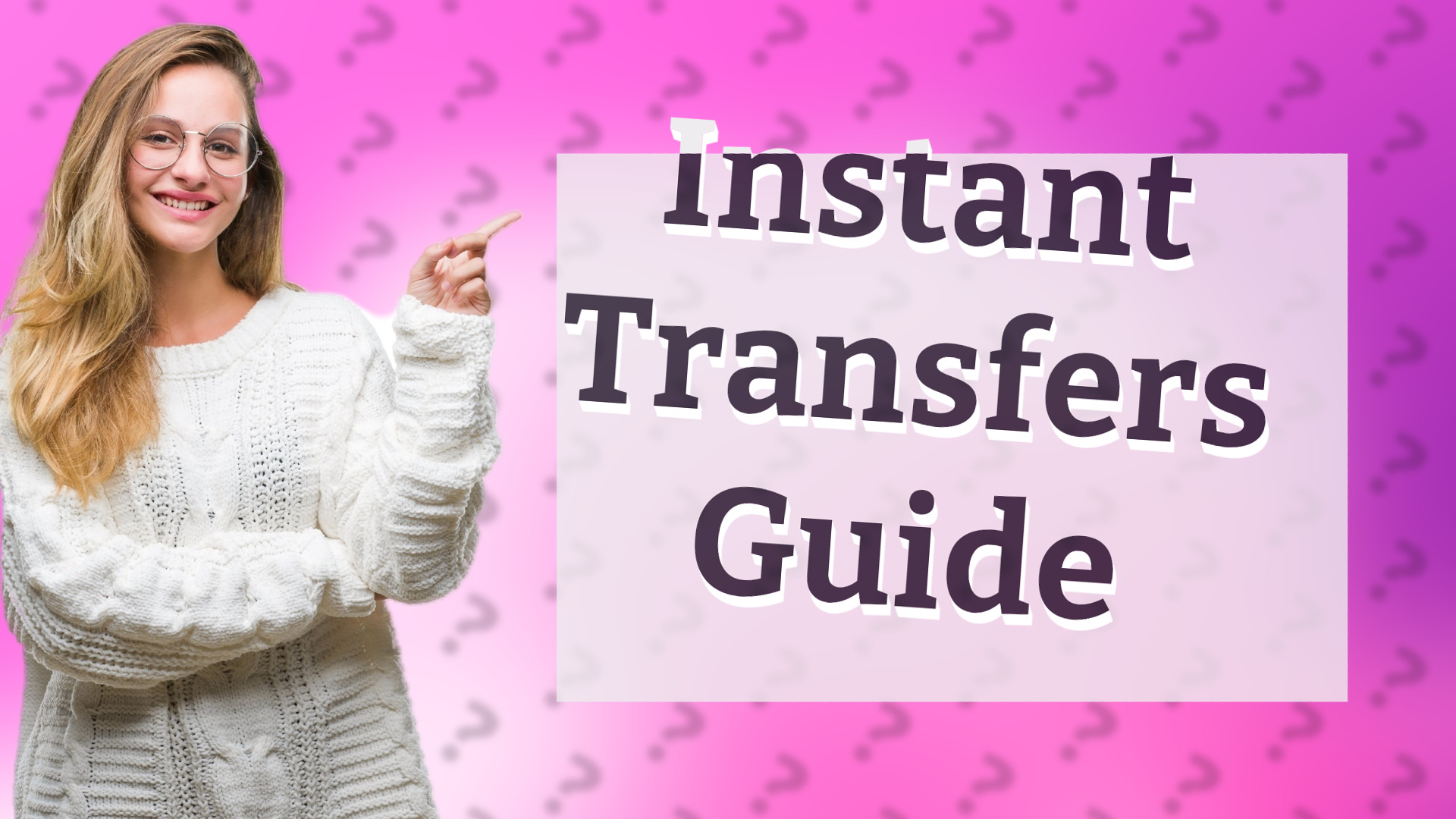 Instant Transfers Guide