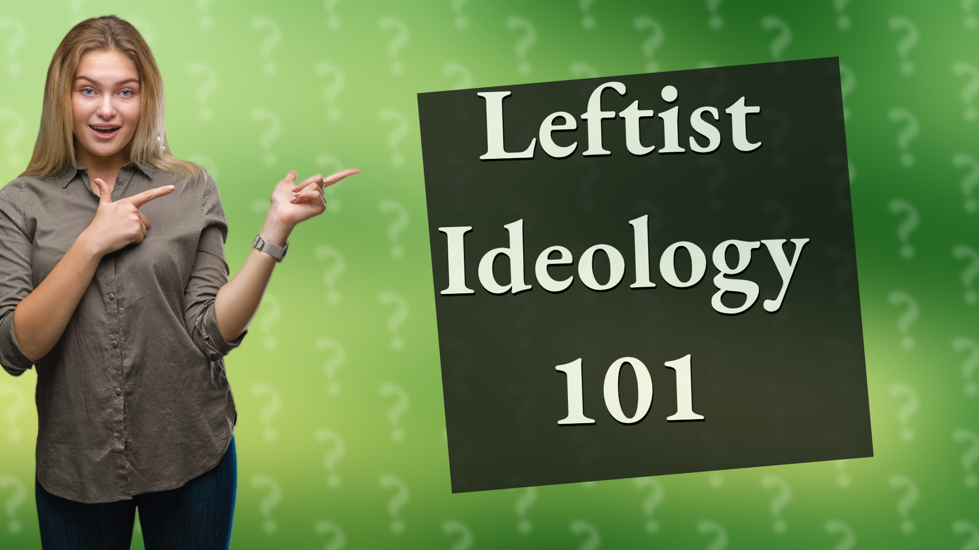 Leftist Ideology 101