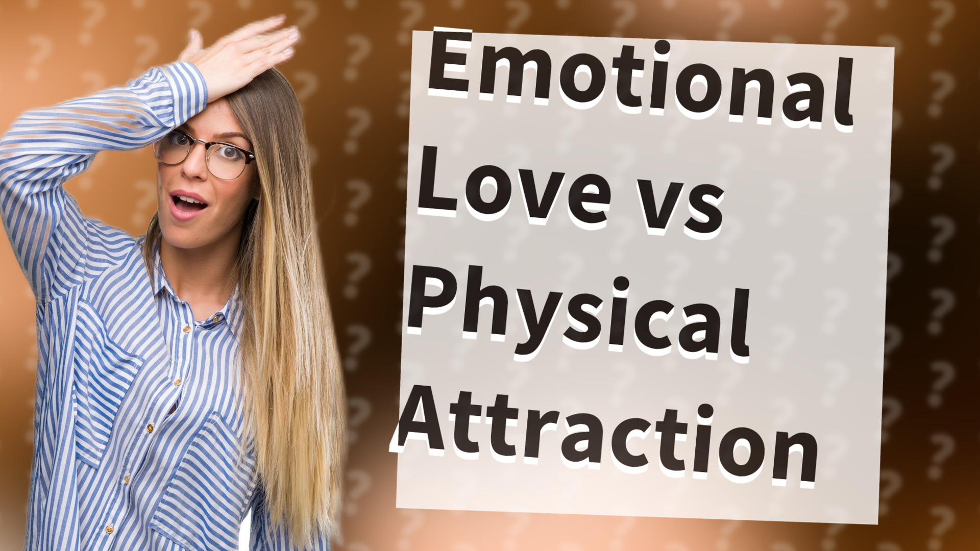 Emotional Love vs Physical Attraction