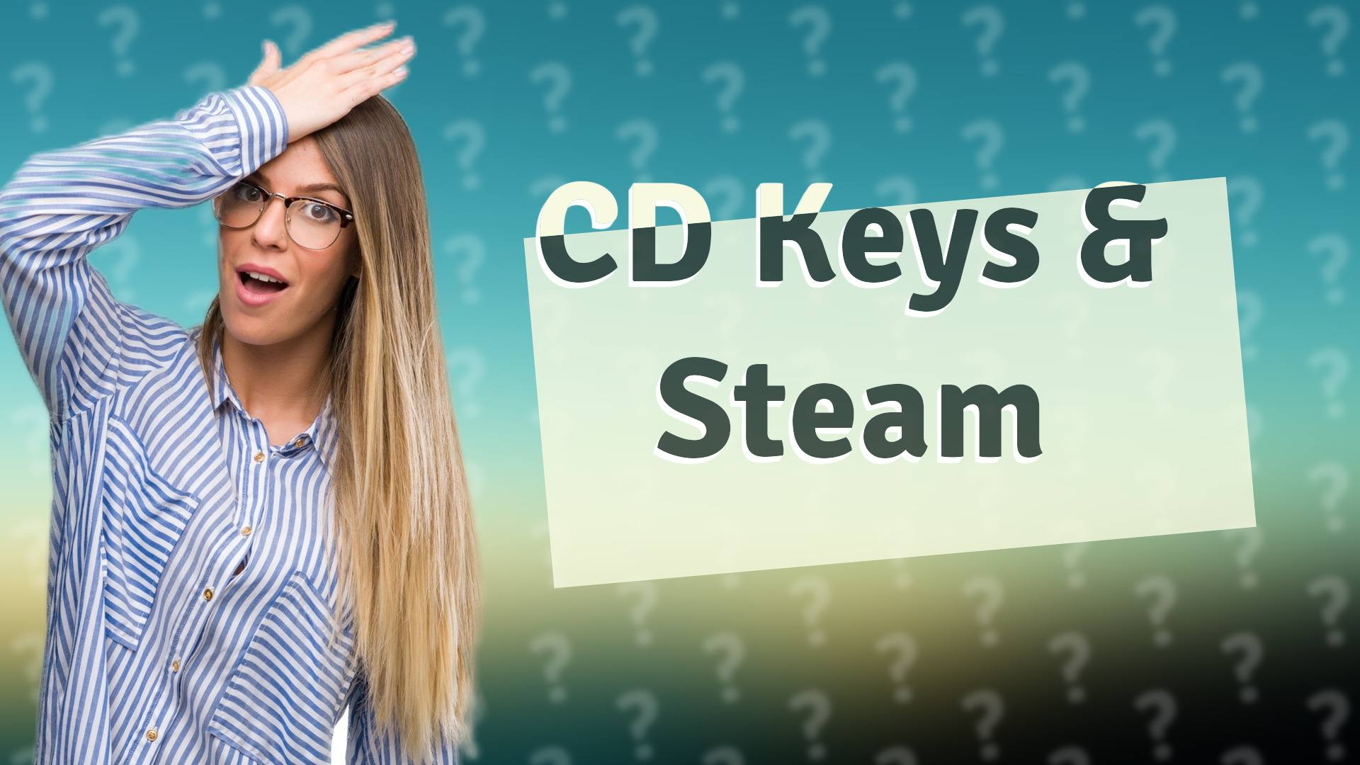 CD Keys & Steam
