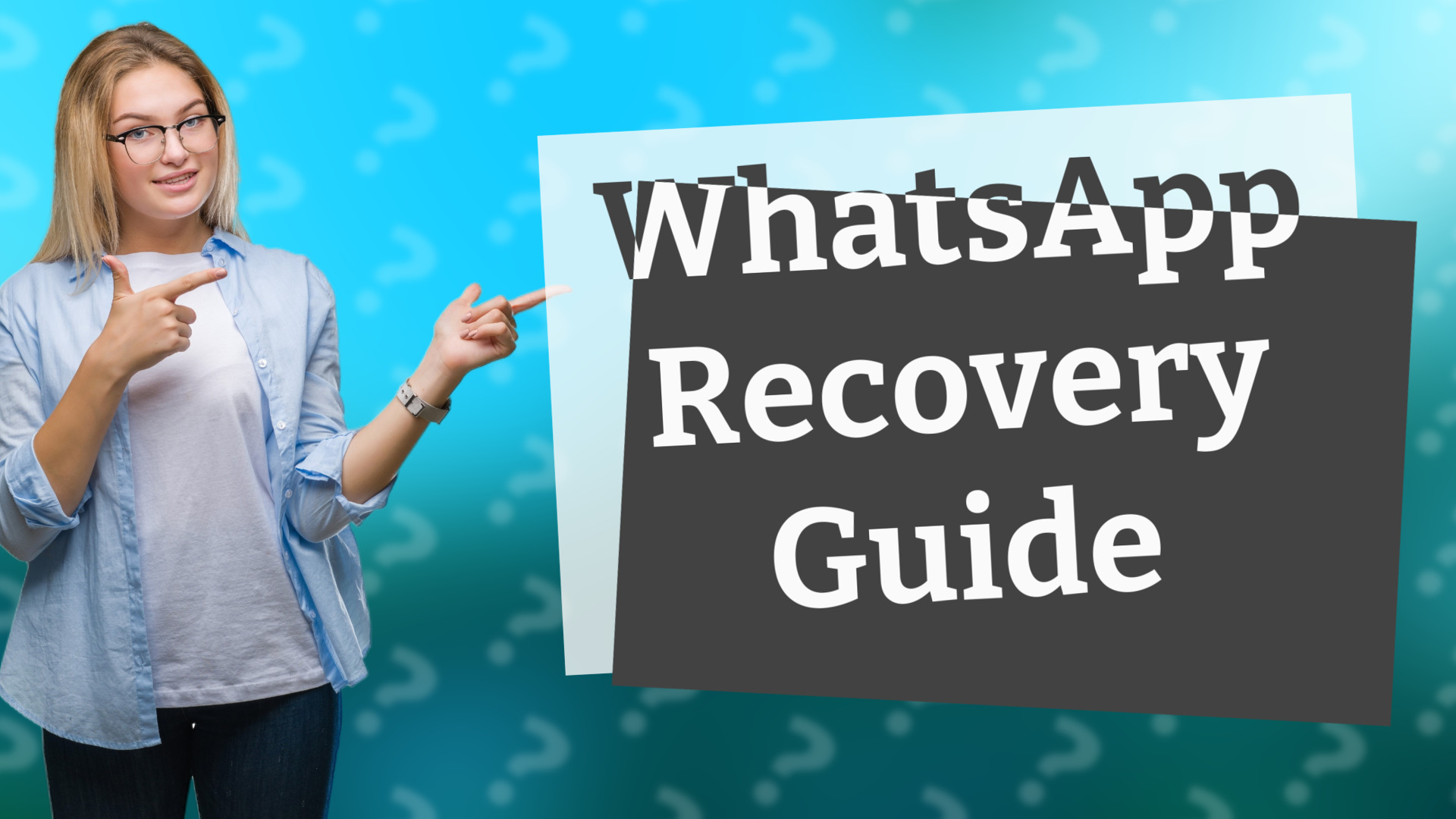 WhatsApp Recovery Guide