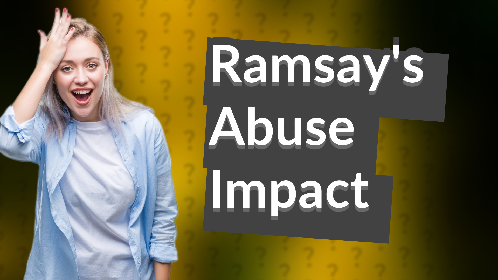 Ramsay's Abuse Impact