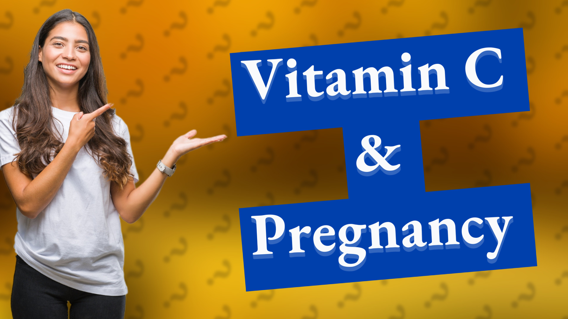 Vitamin C & Pregnancy